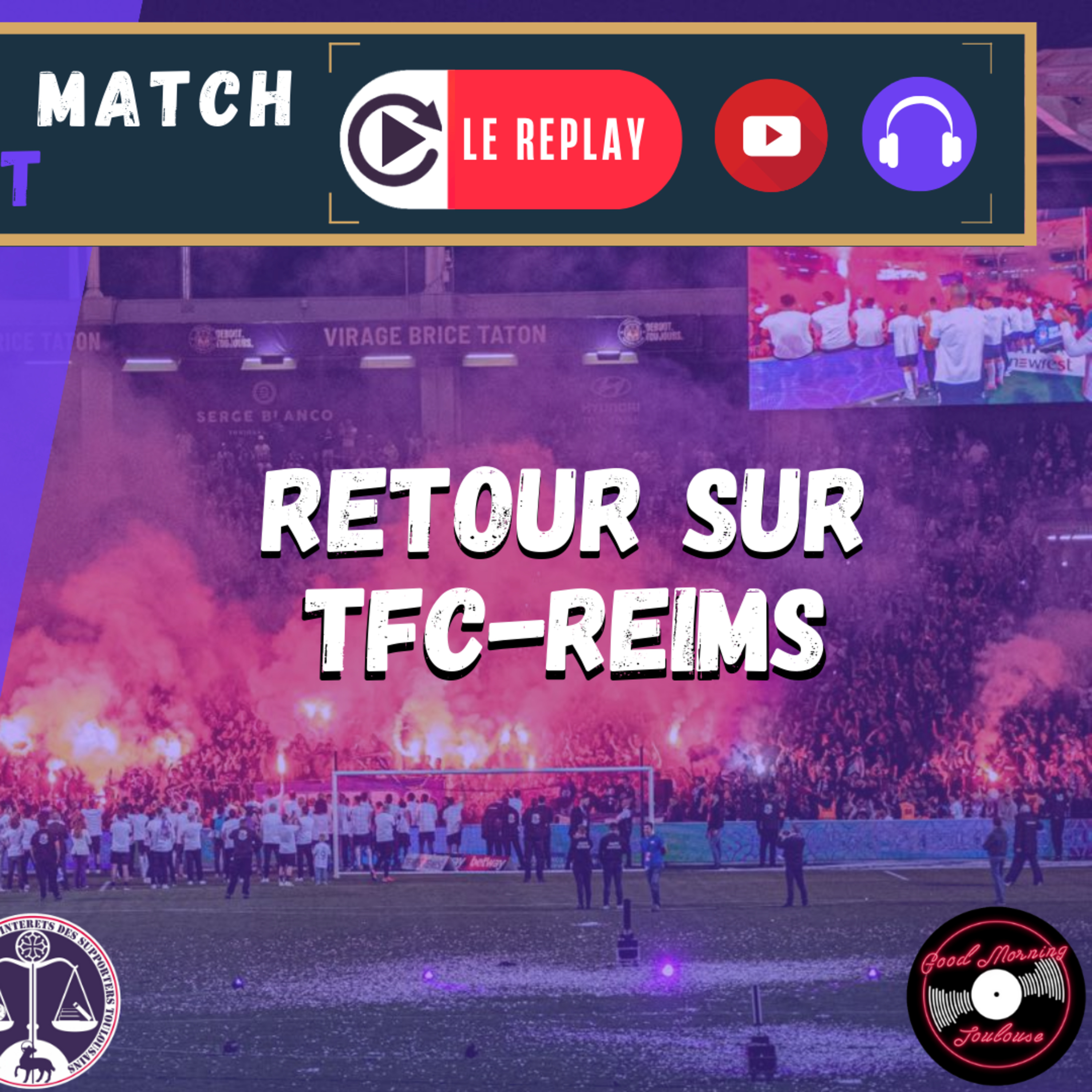[Extrait] FDM Toulouse Foot Épisode 236 - Retour sur TFC-Stade de Reims