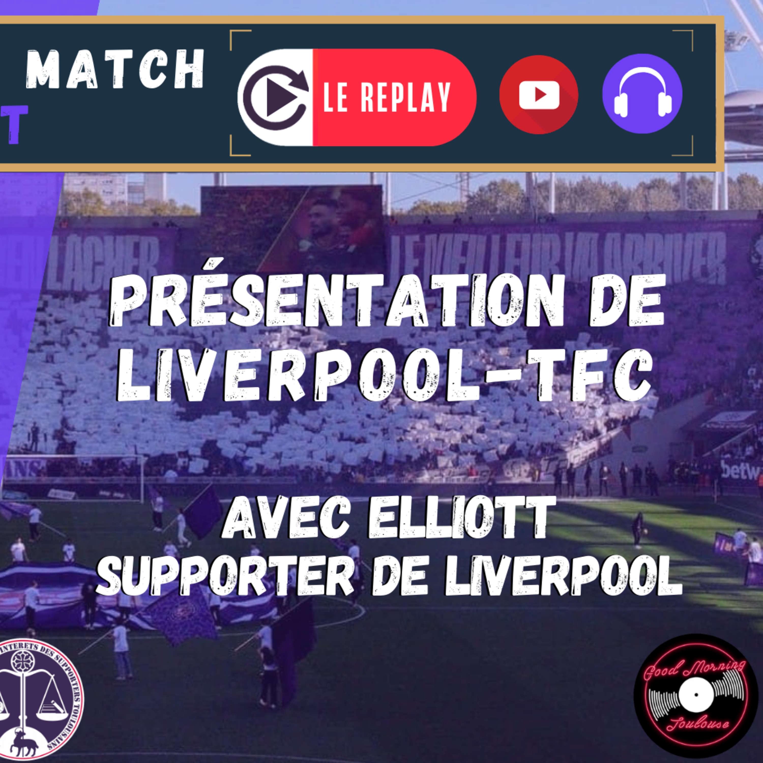 [Extrait] FDM Toulouse Foot Épisode 236 - Présentation de Liverpool-TFC