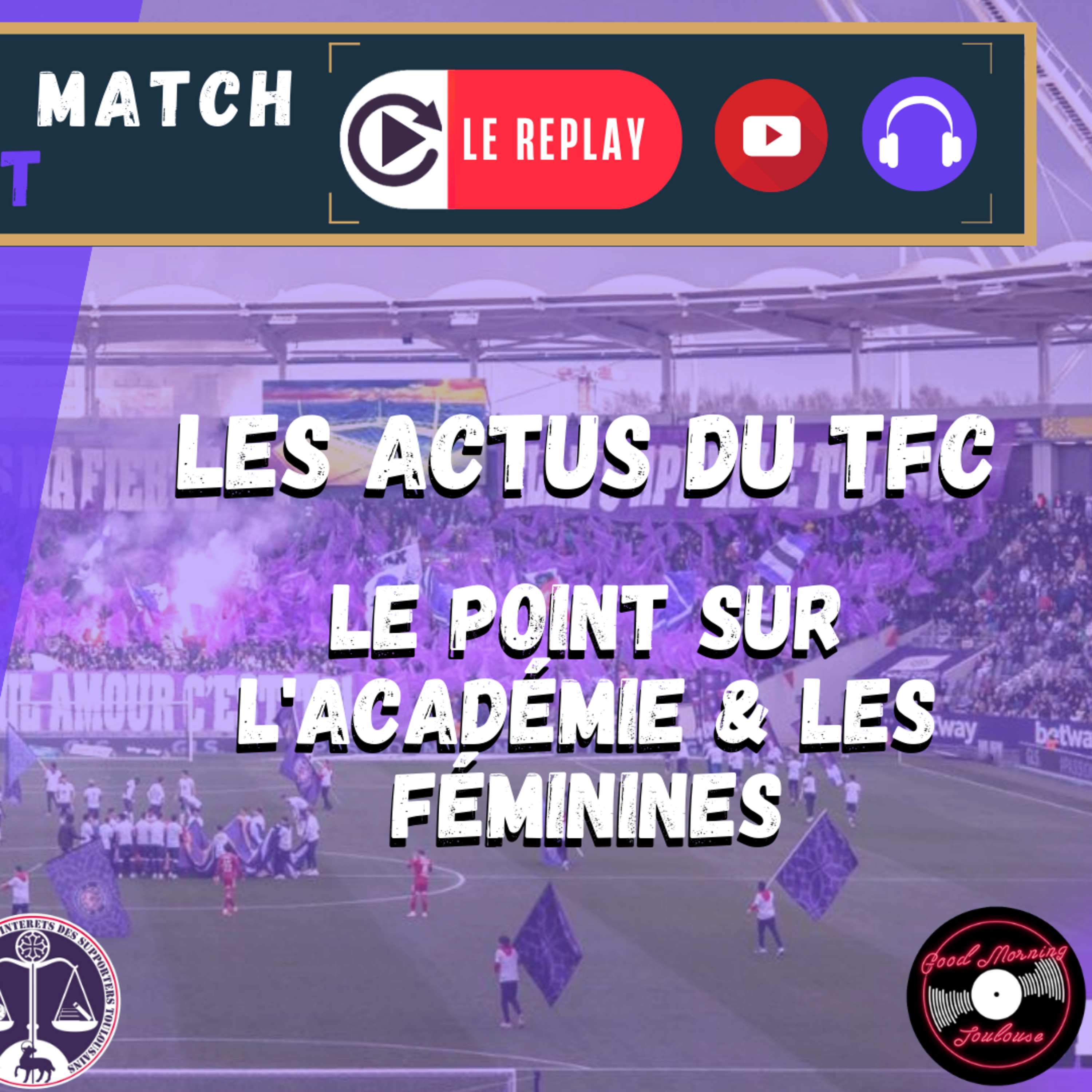 [Extrait] FDM Toulouse Foot Épisode 238 - Les actus du TFC