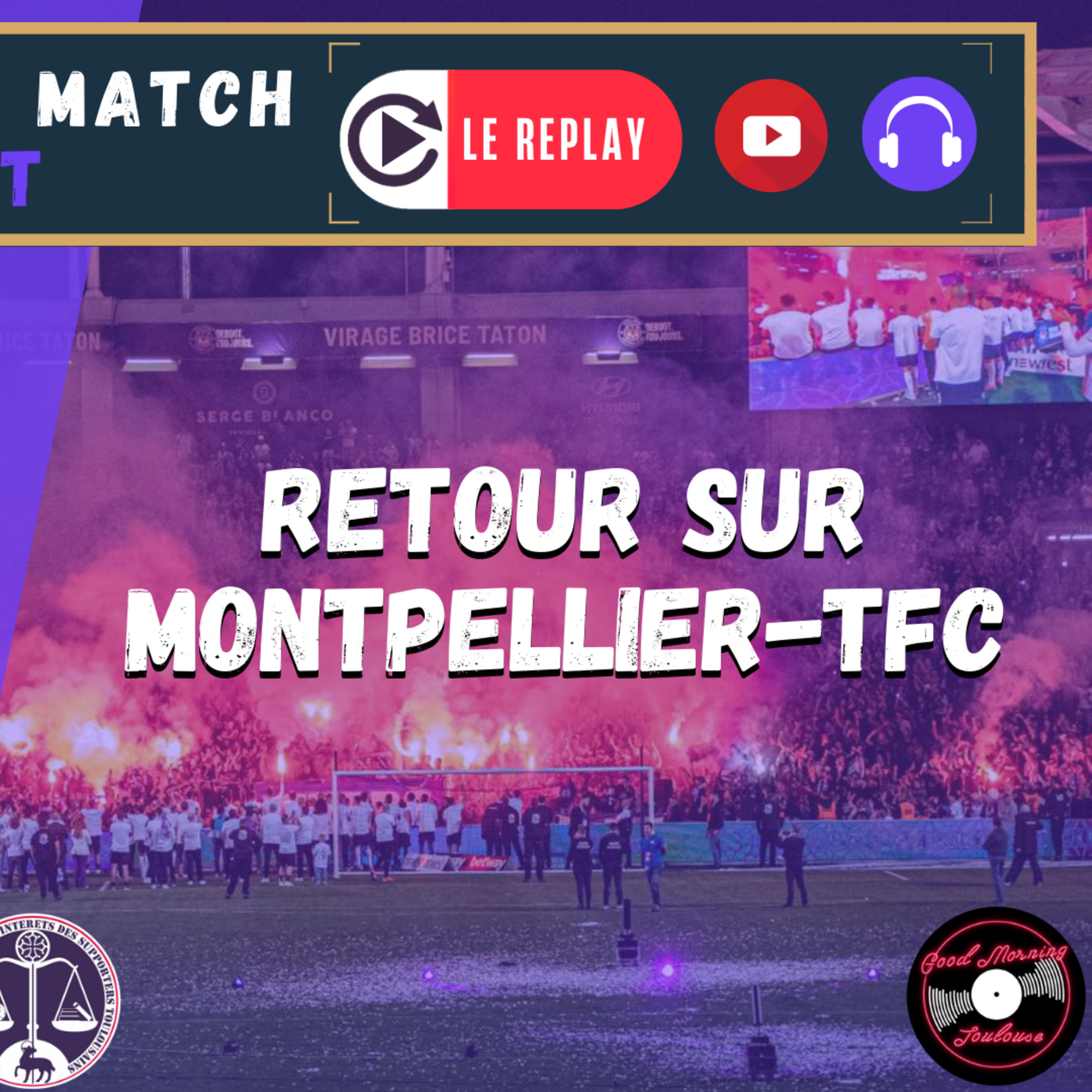 [Extrait] FDM Toulouse Foot Épisode 238 - Retour sur Montpellier-TFC