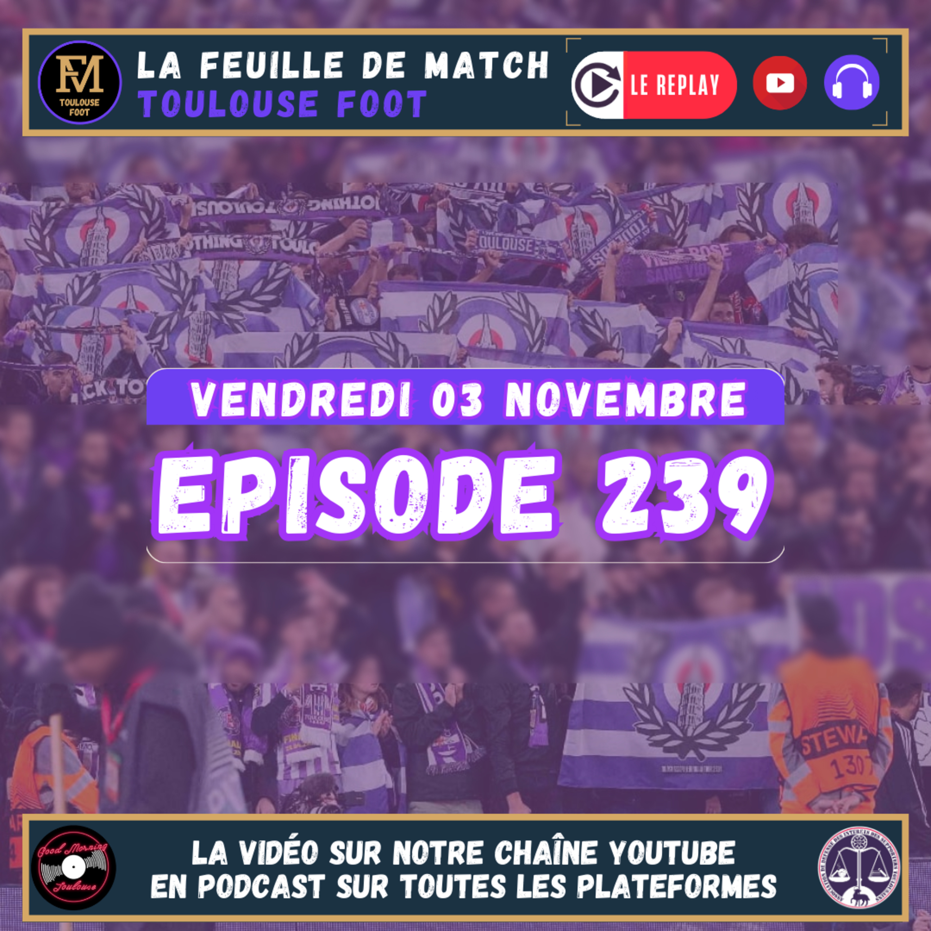 FDM Toulouse Foot Épisode 239 - Les 30 ans des NVDRS avec Alex Roux - Présentation de TFC-HAC avec Corentin du média HACMEN