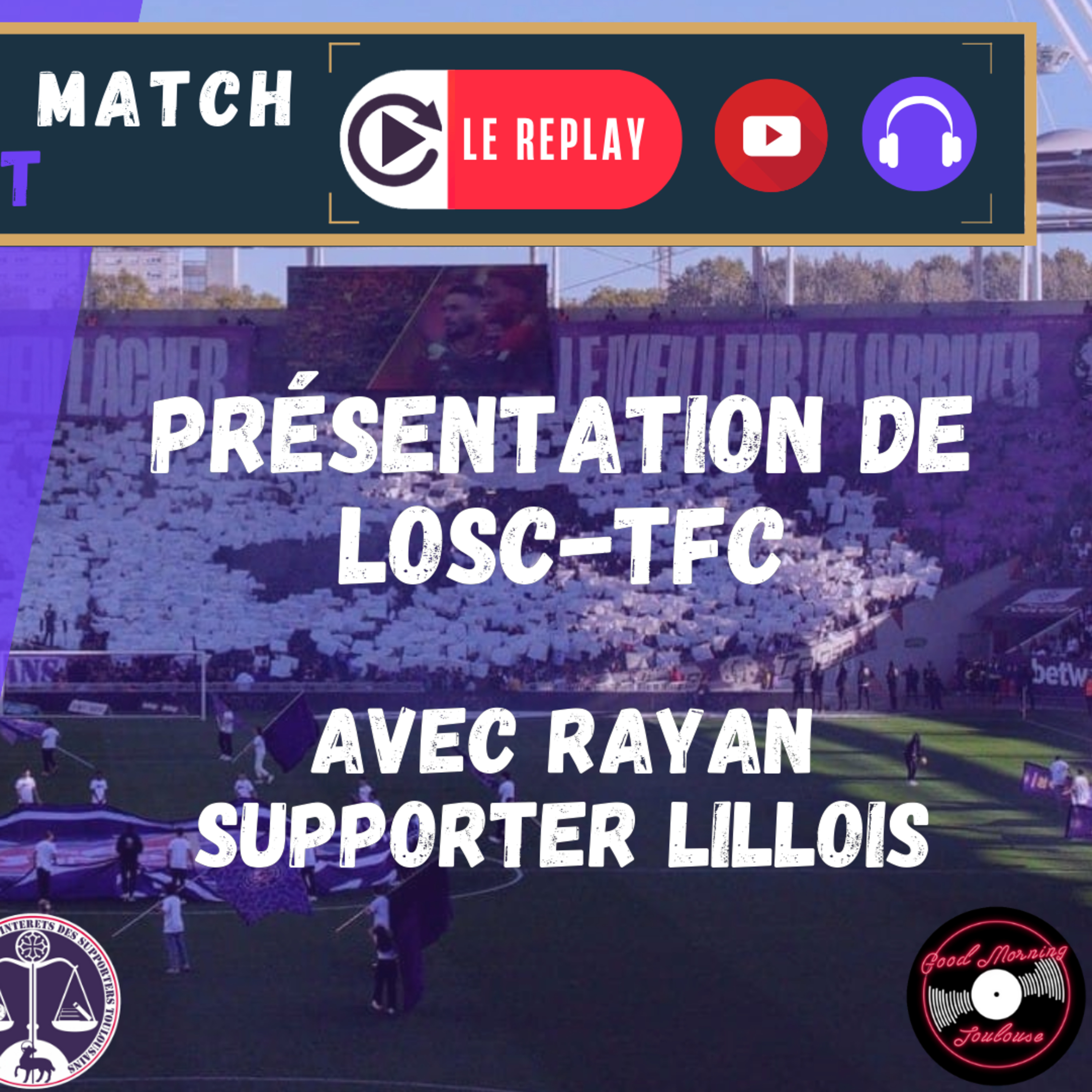 [Extrait] FDM Toulouse Foot Épisode 241 - Présentation de LOSC-TFC avec Rayan, supporter lillois