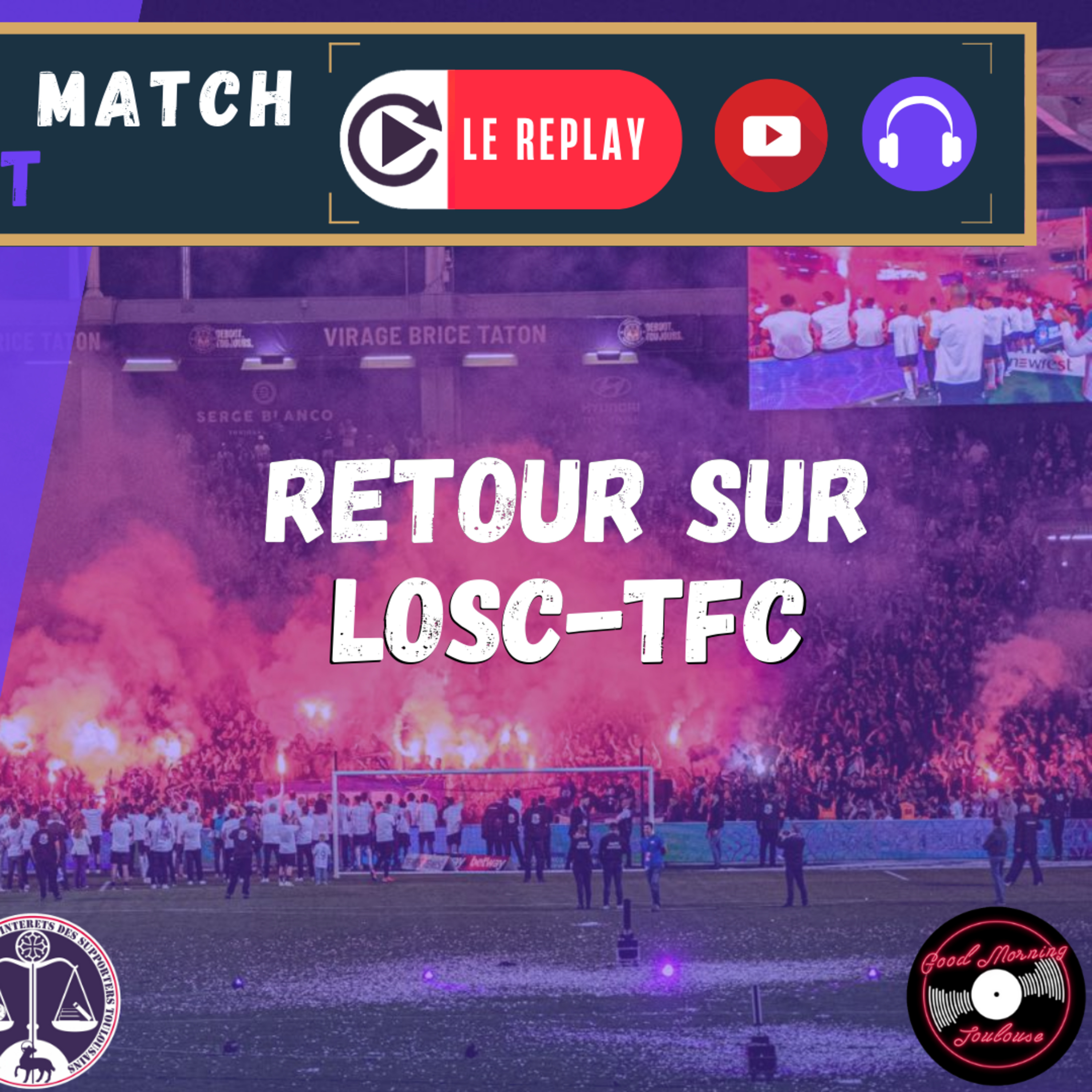[Extrait] FDM Toulouse Foot Épisode 242 - Retour sur LOSC-TFC
