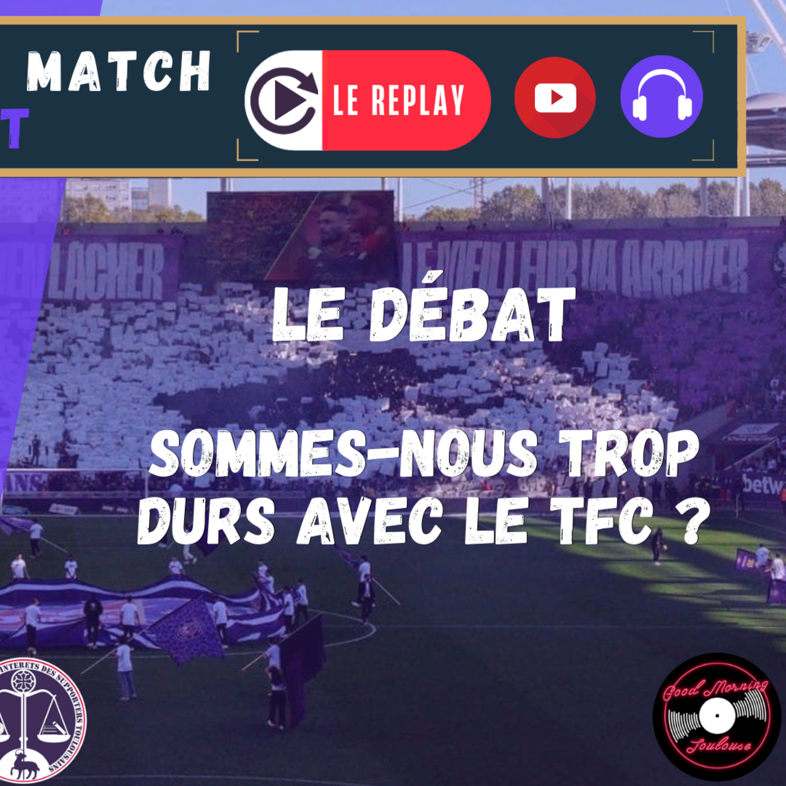 [Extrait] FDM Toulouse Foot Épisode 242 - Le débat : sommes-nous trop durs avec le TFC ?