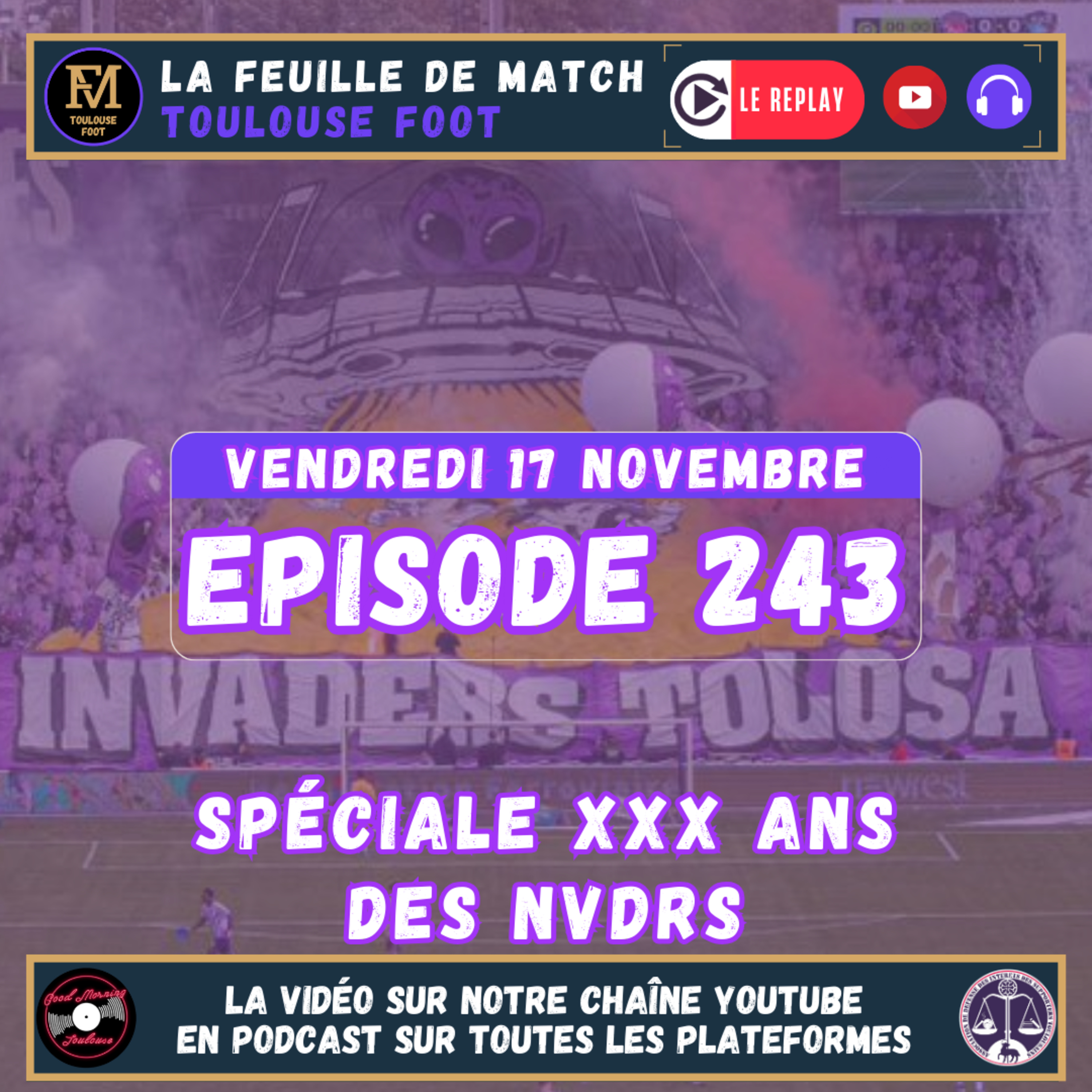 FDM Toulouse Foot Épisode 243 - Spéciale 30 ans des Indians Tolosa 1993 avec les fondateurs, les présidents historiques et actuels