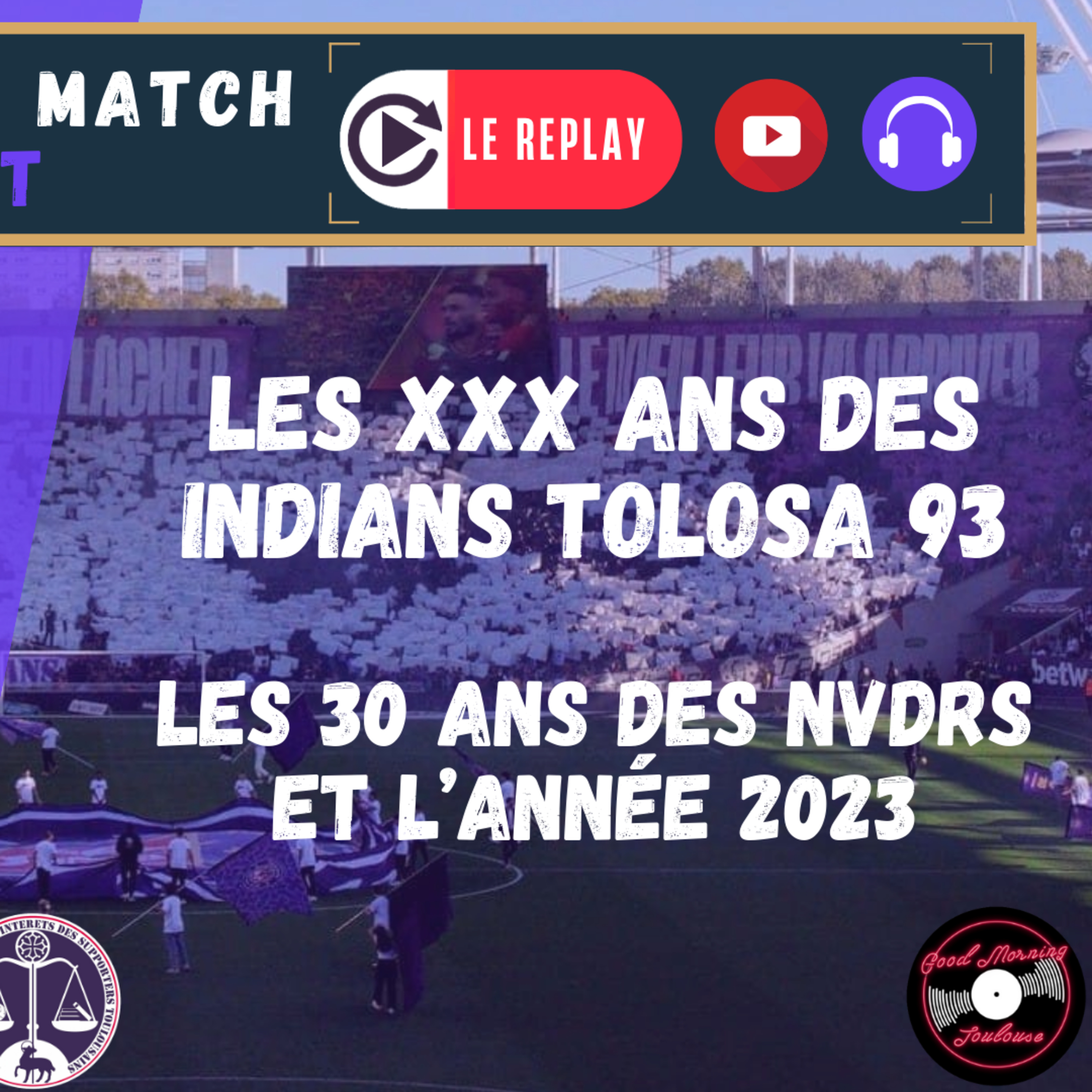 [Extrait] FDM Toulouse Foot Épisode 243 - Spéciale 30 ans des NVDRS : l'année 2023 et l'anniversaire