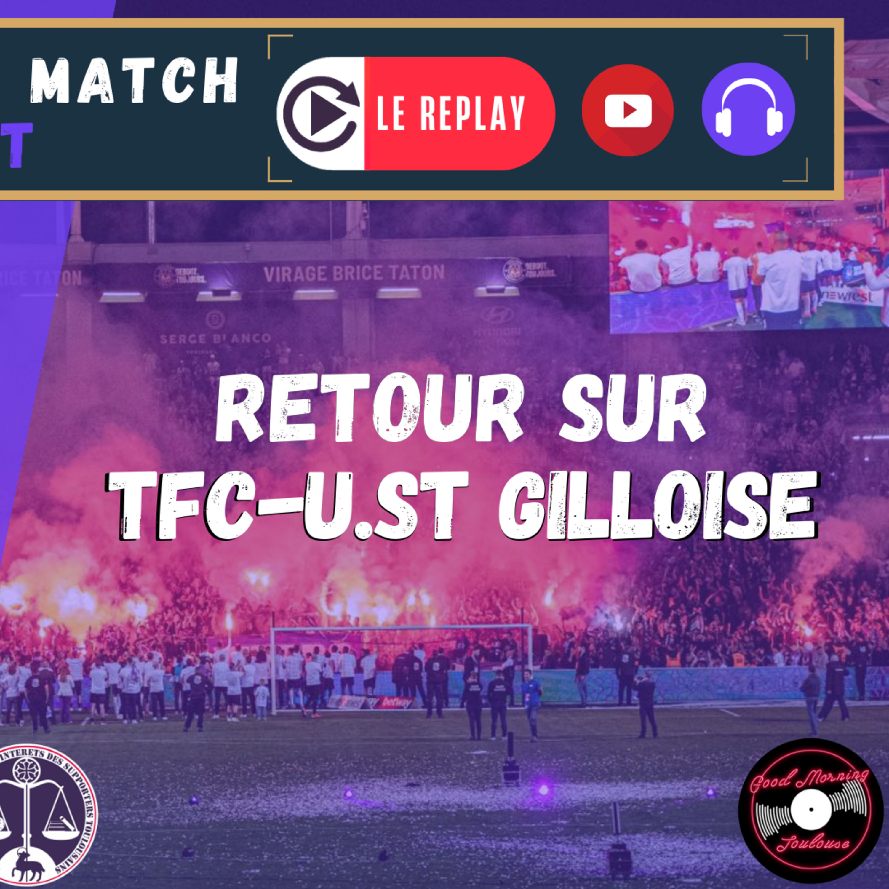 [Extrait] FDM Toulouse Foot Épisode 247 - Retour sur TFC-Union St-Gilloise