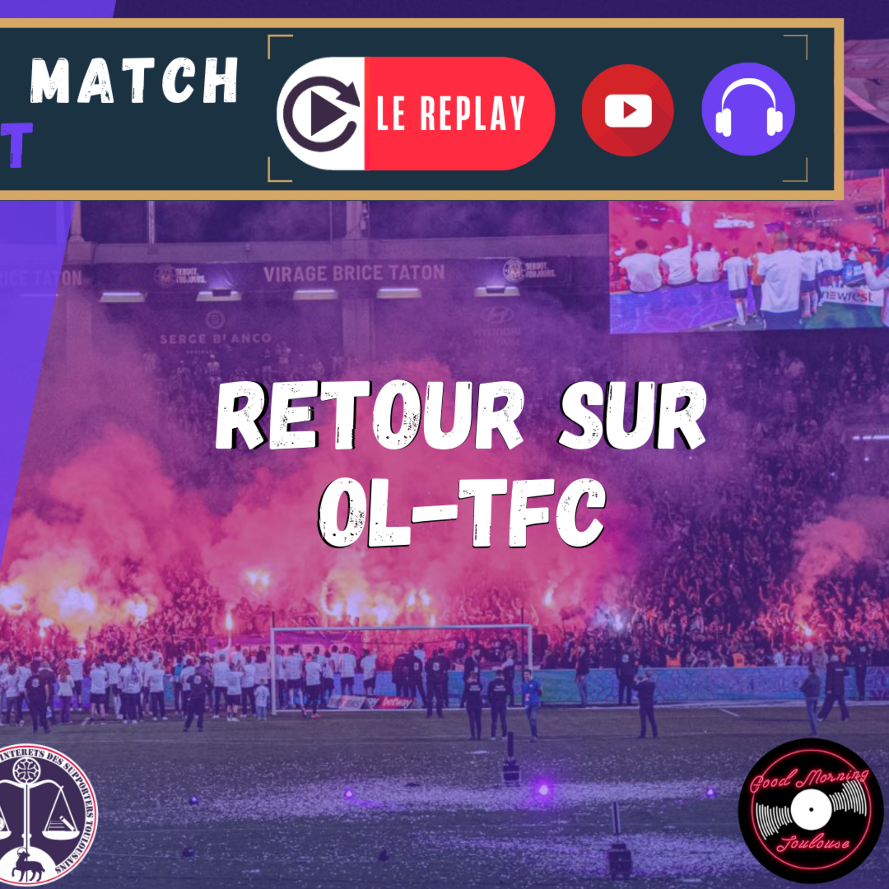 [Extrait] FDM Toulouse Foot Épisode 250 - Retour sur OL-TFC
