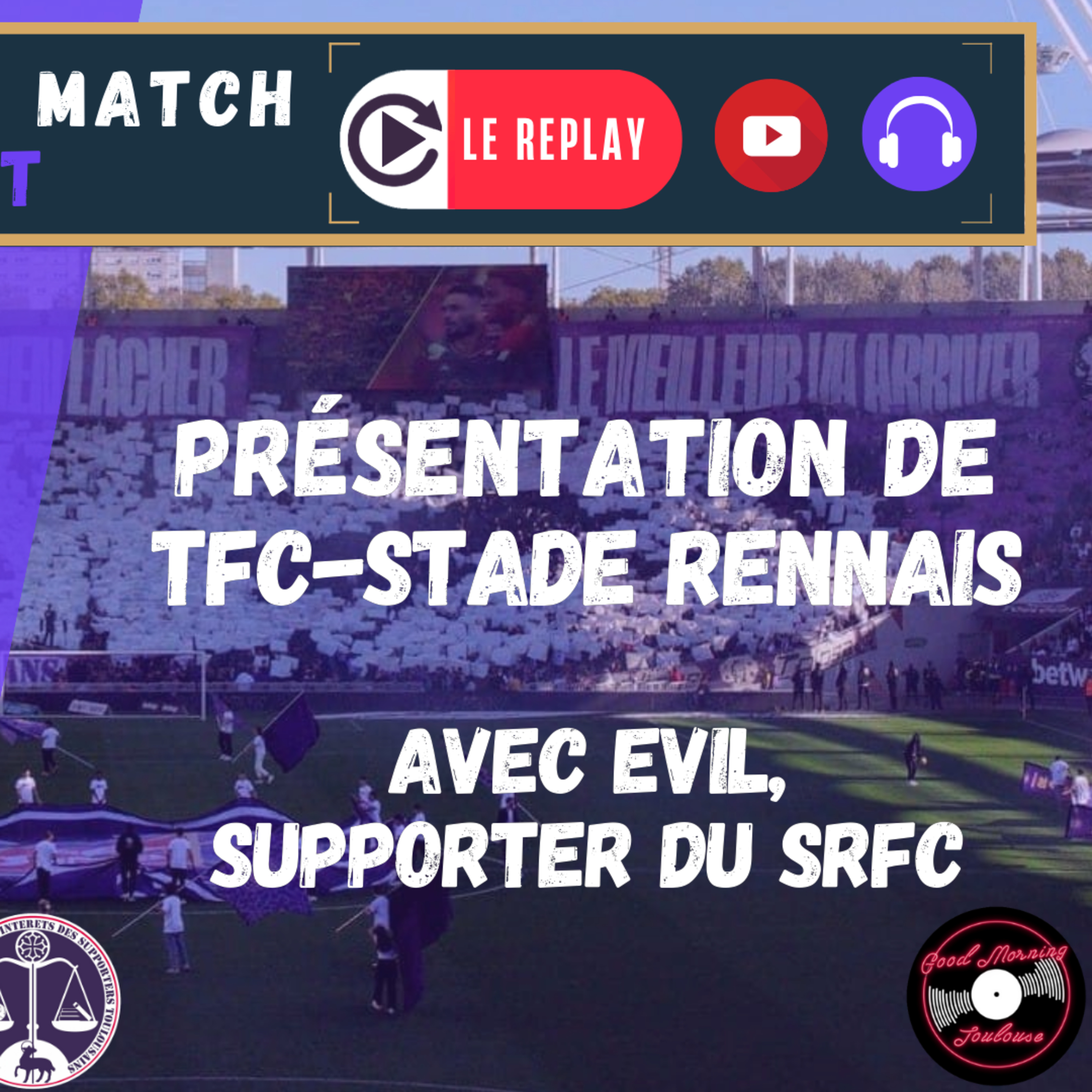 [Extrait] FDM Toulouse Foot Épisode 251 - Présentation de TFC-Stade Rennais