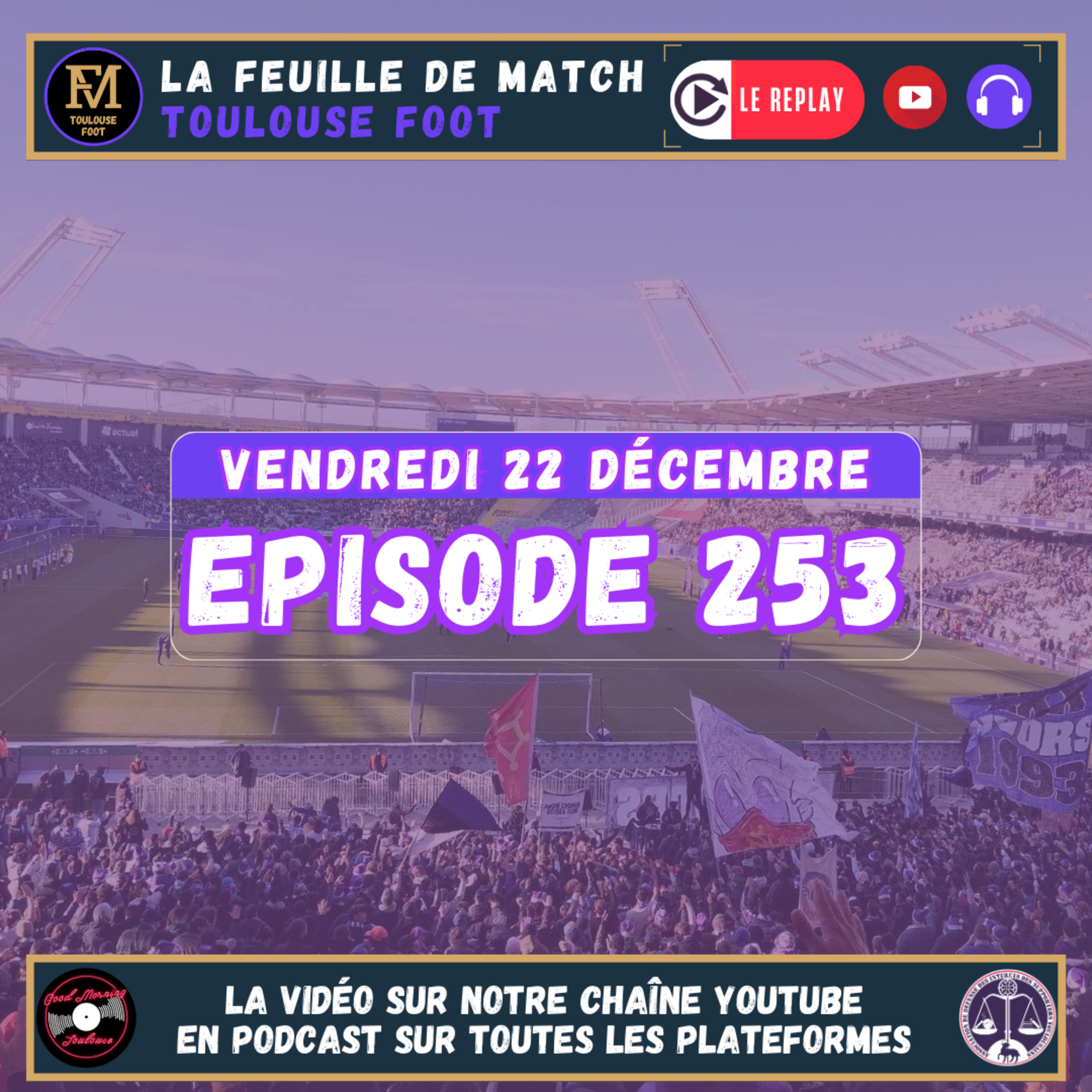 FDM Toulouse Foot Épisode 253 - Retour sur TFC-AS Monaco - Le bilan de mi-saison