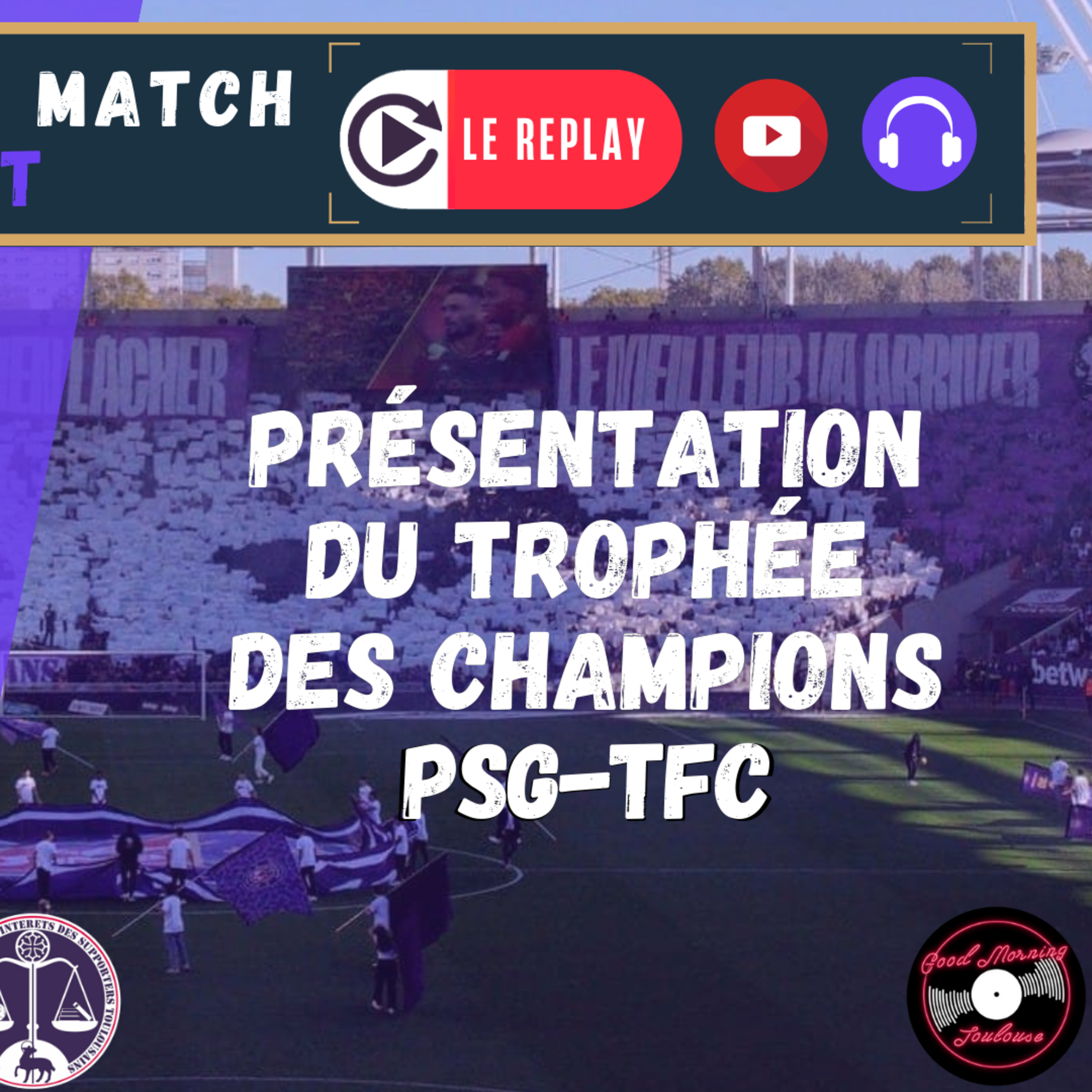 [Extrait] FDM Toulouse Foot Épisode 255 - Présentation du Trophée des Champions PSG-TFC