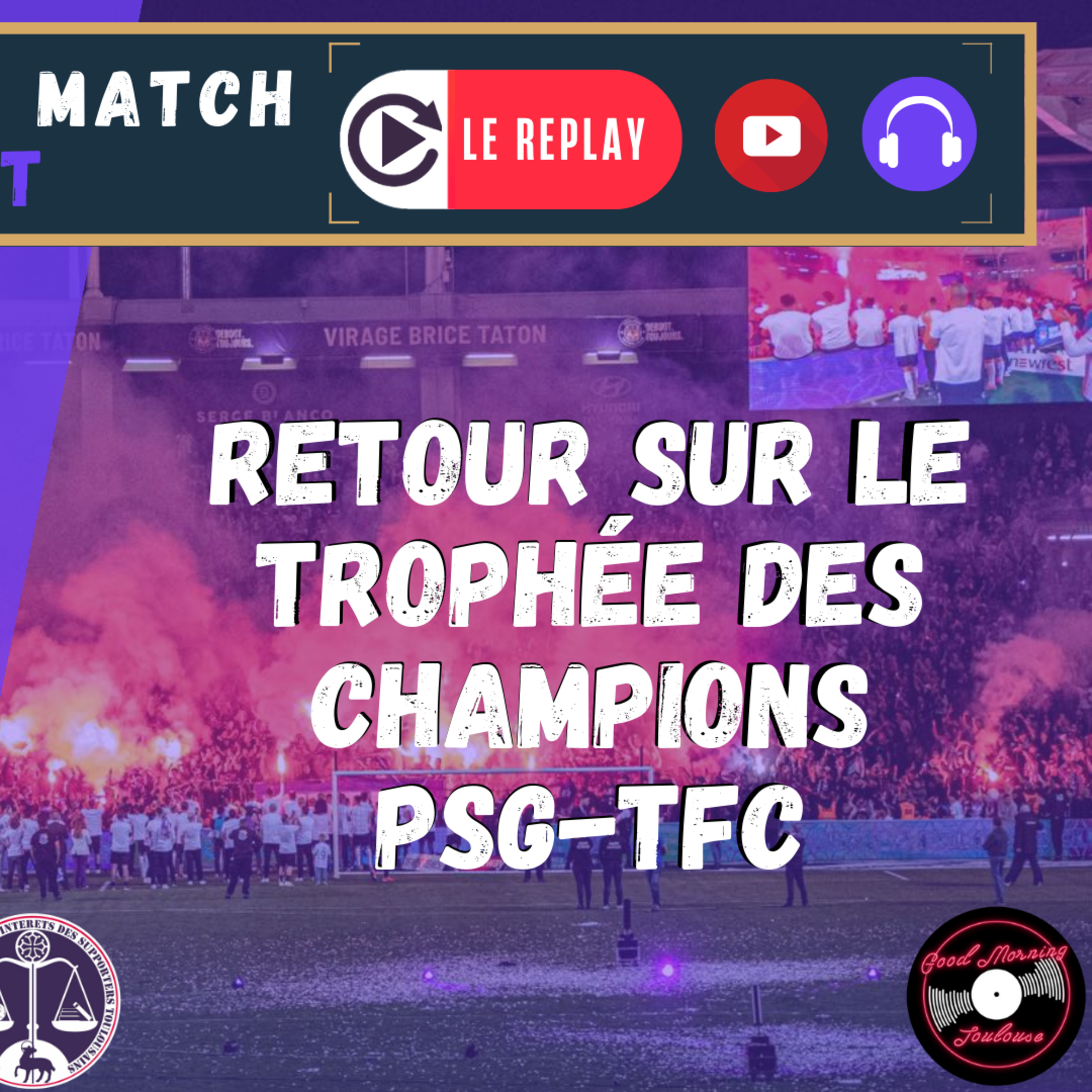 [Extrait] FDM Toulouse Foot Épisode 256 - Retour sur le Trophée des Champions PSG-TFC