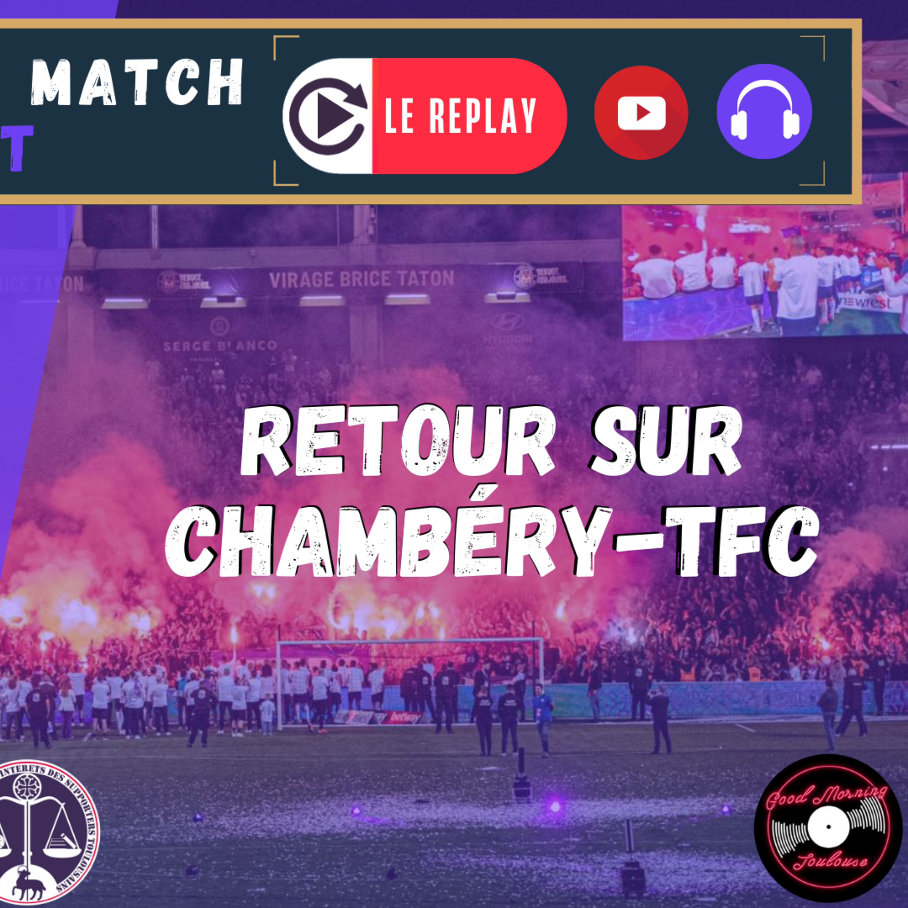 [Extrait] FDM Toulouse Foot Épisode 257 - Retour sur Chambéry-TFC en 32ème de finale de Coupe de France