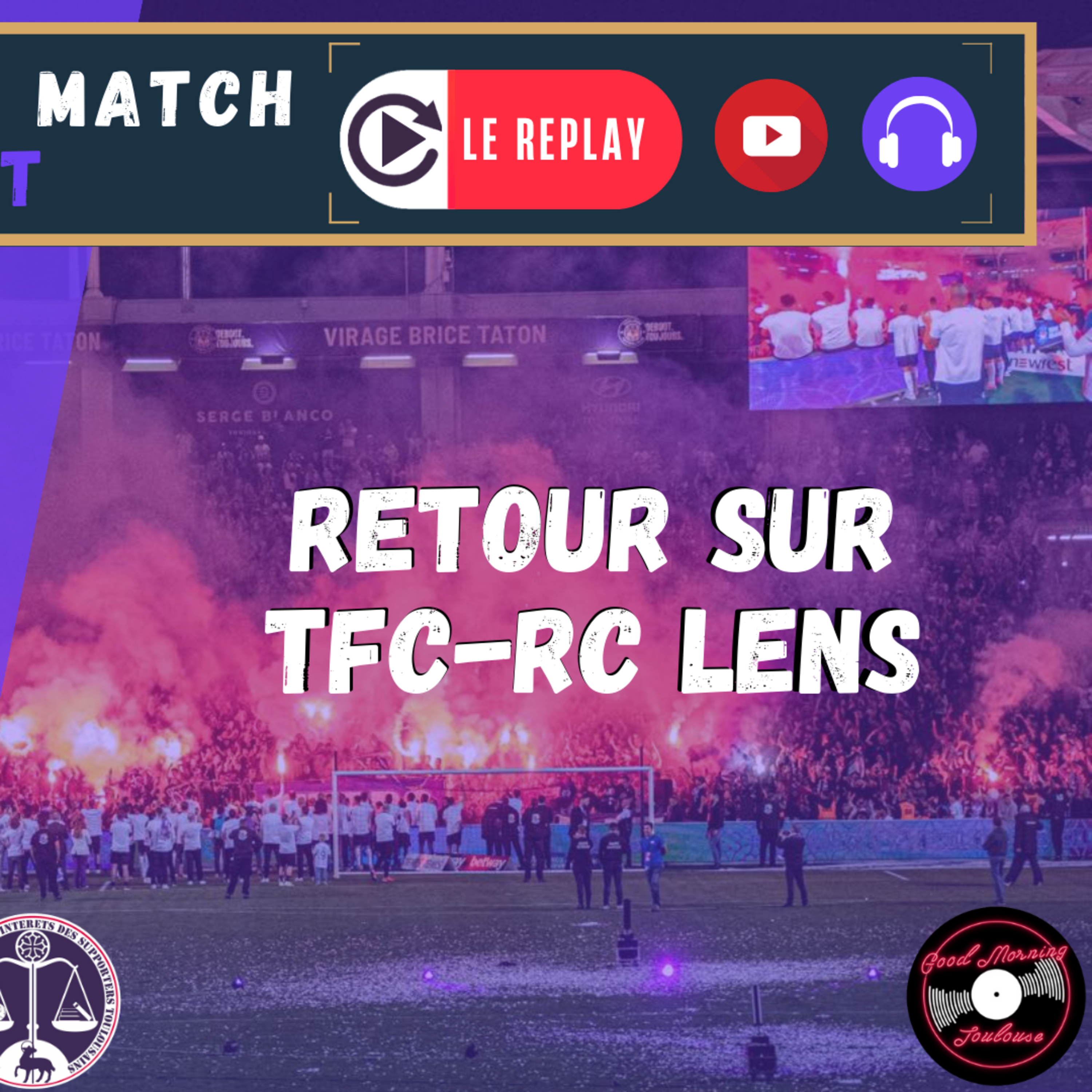 [Extrait] FDM Toulouse Foot Épisode 263 - Retour sur TFC-RC Lens 