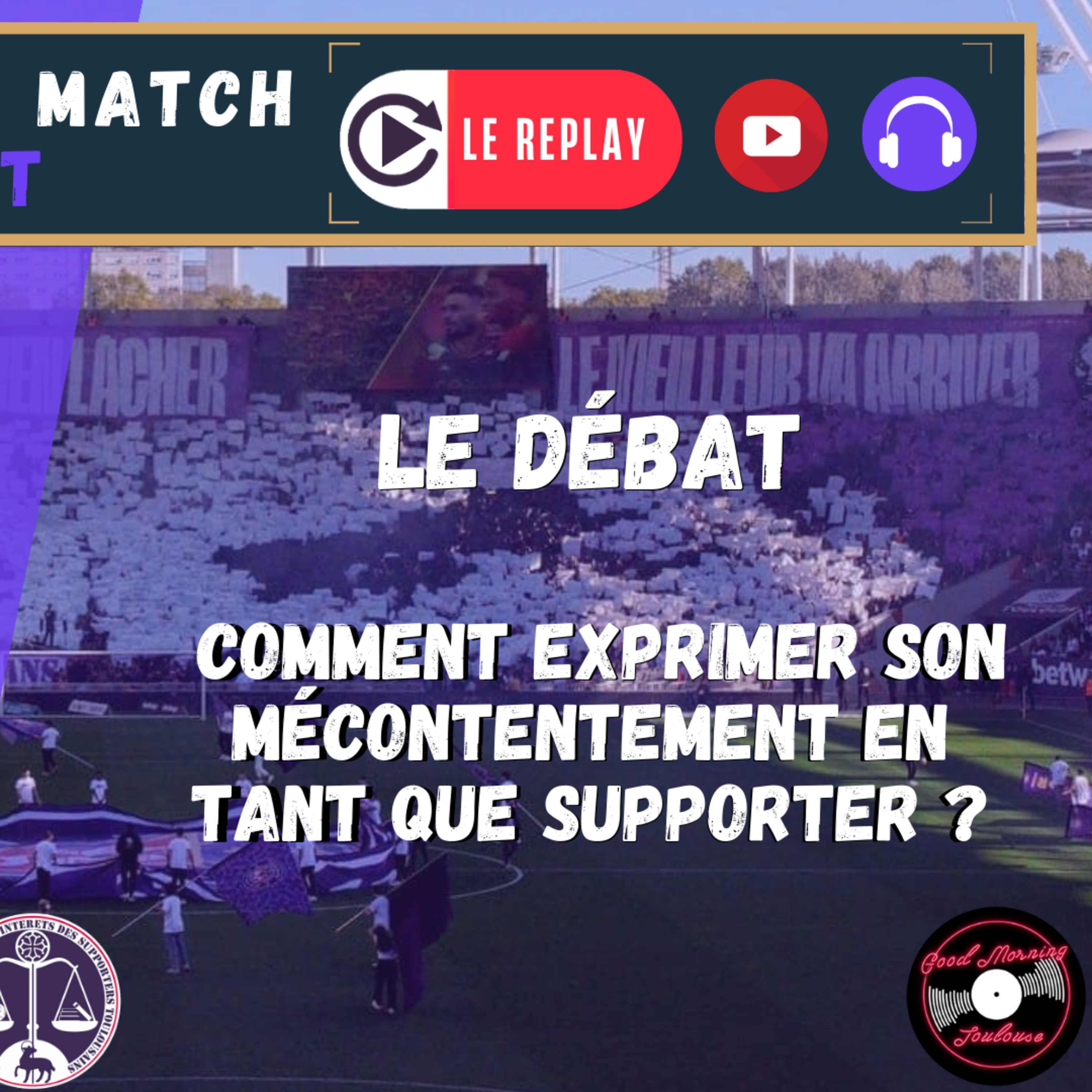 [Extrait] FDM Toulouse Foot Épisode 263 - Le débat : comment exprimer son mécontentement en tant que supporter ? 