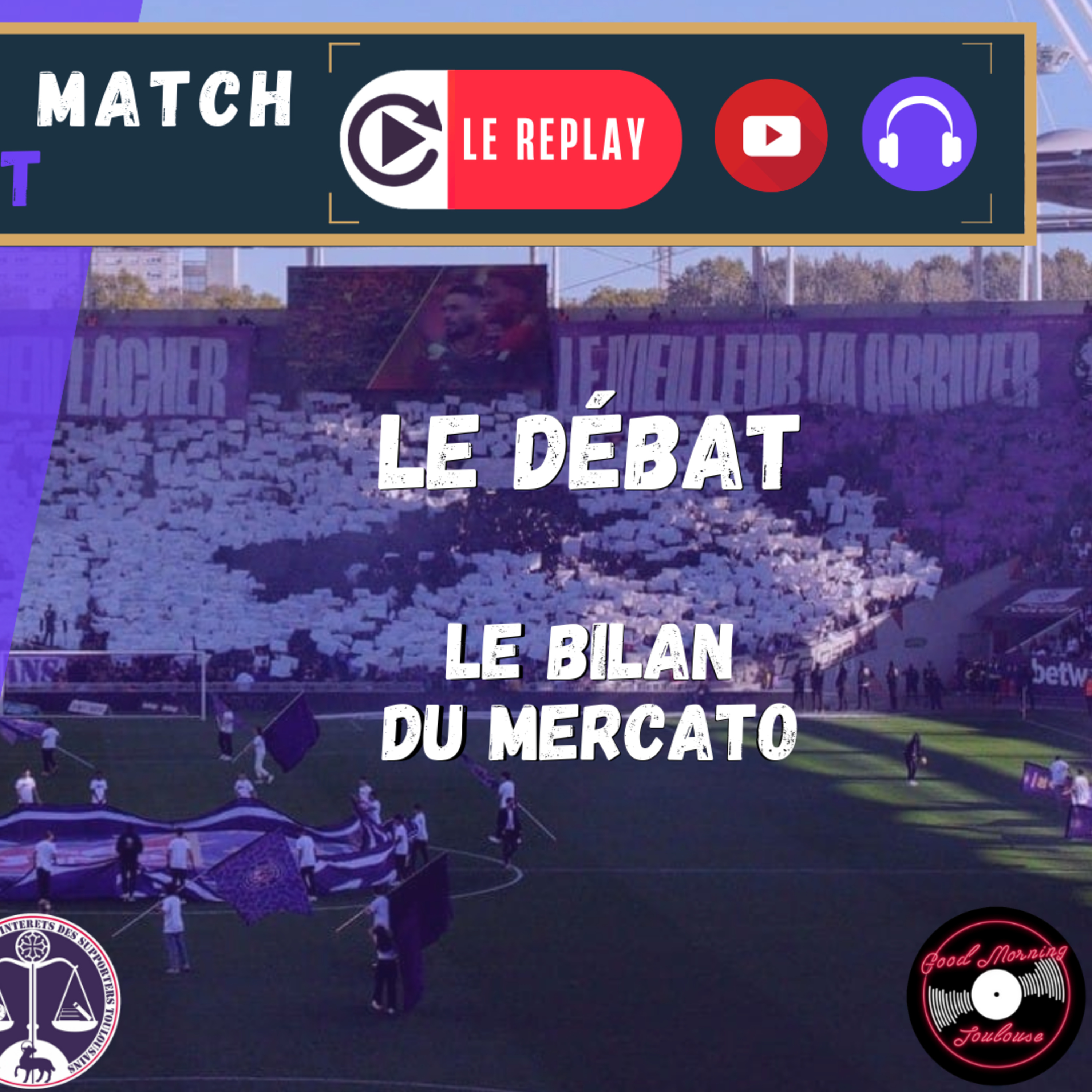 [Extrait] FDM Toulouse Foot Épisode 264 - Le bilan du mercato