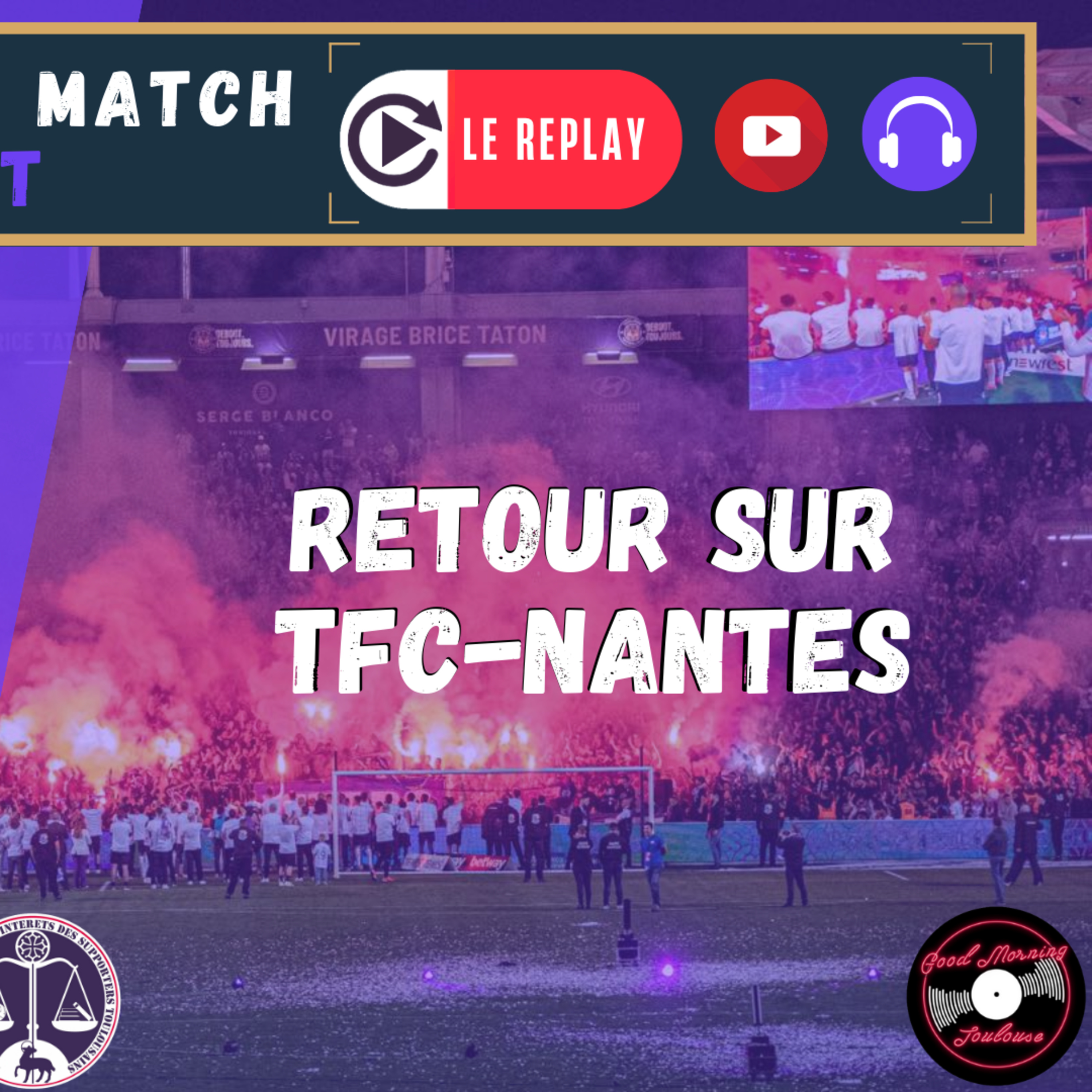 [Extrait] FDM Toulouse Foot Épisode 267 - Retour sur TFC-Nantes