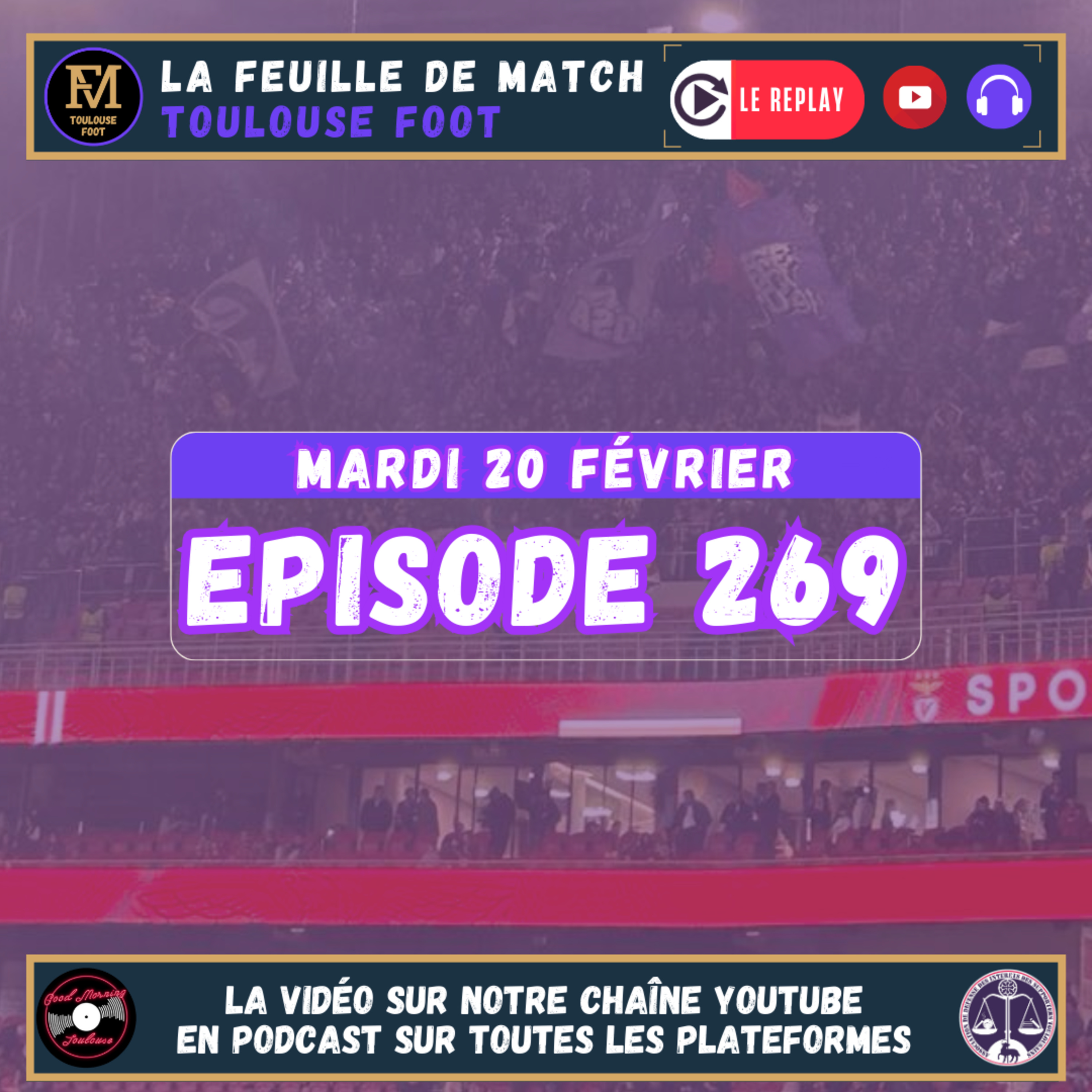 FDM Toulouse Foot Épisode 269 - Retour sur Monaco-TFC - Présentation de TFC-Benfica