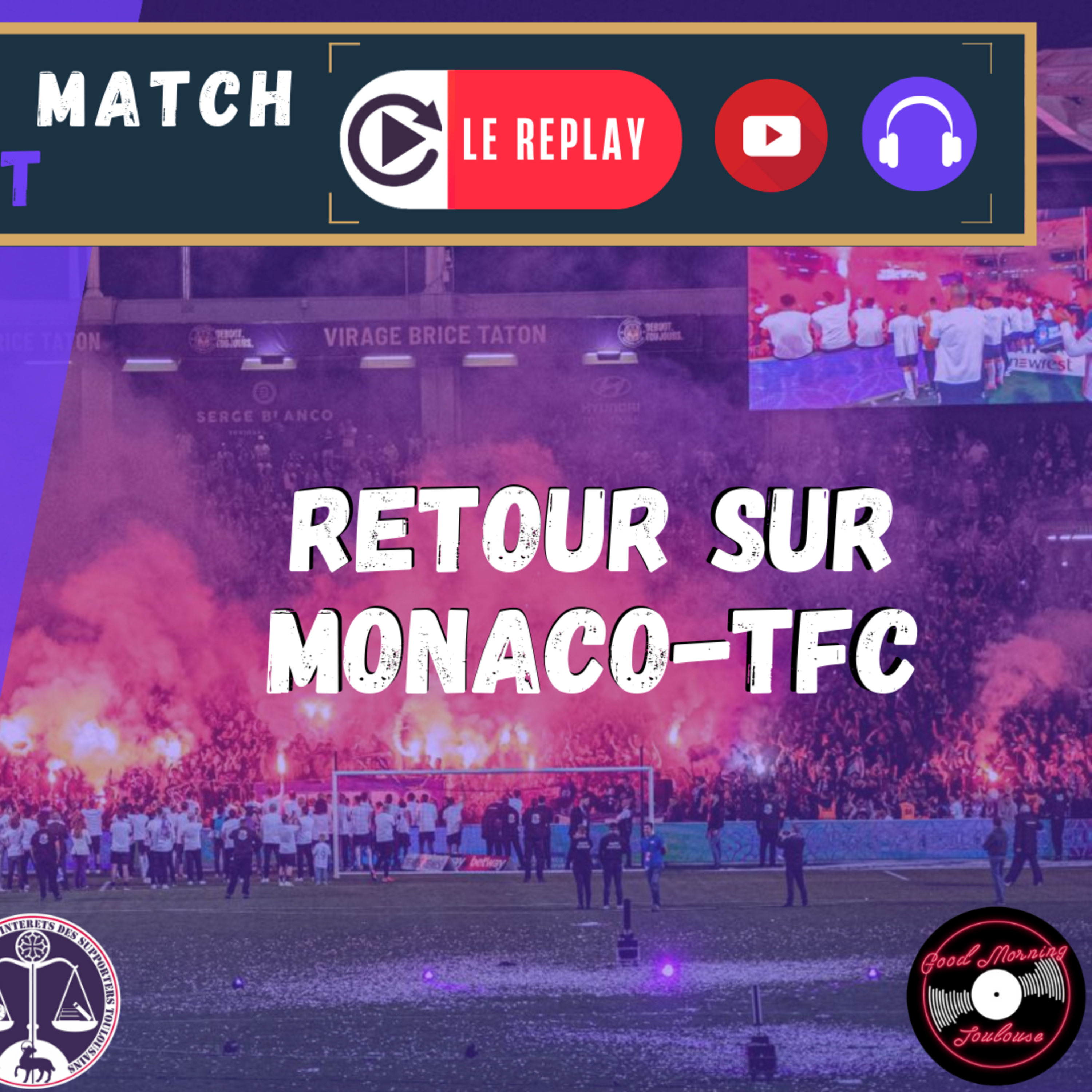 [Extrait] FDM Toulouse Foot Épisode 269 - Retour sur Monaco-TFC