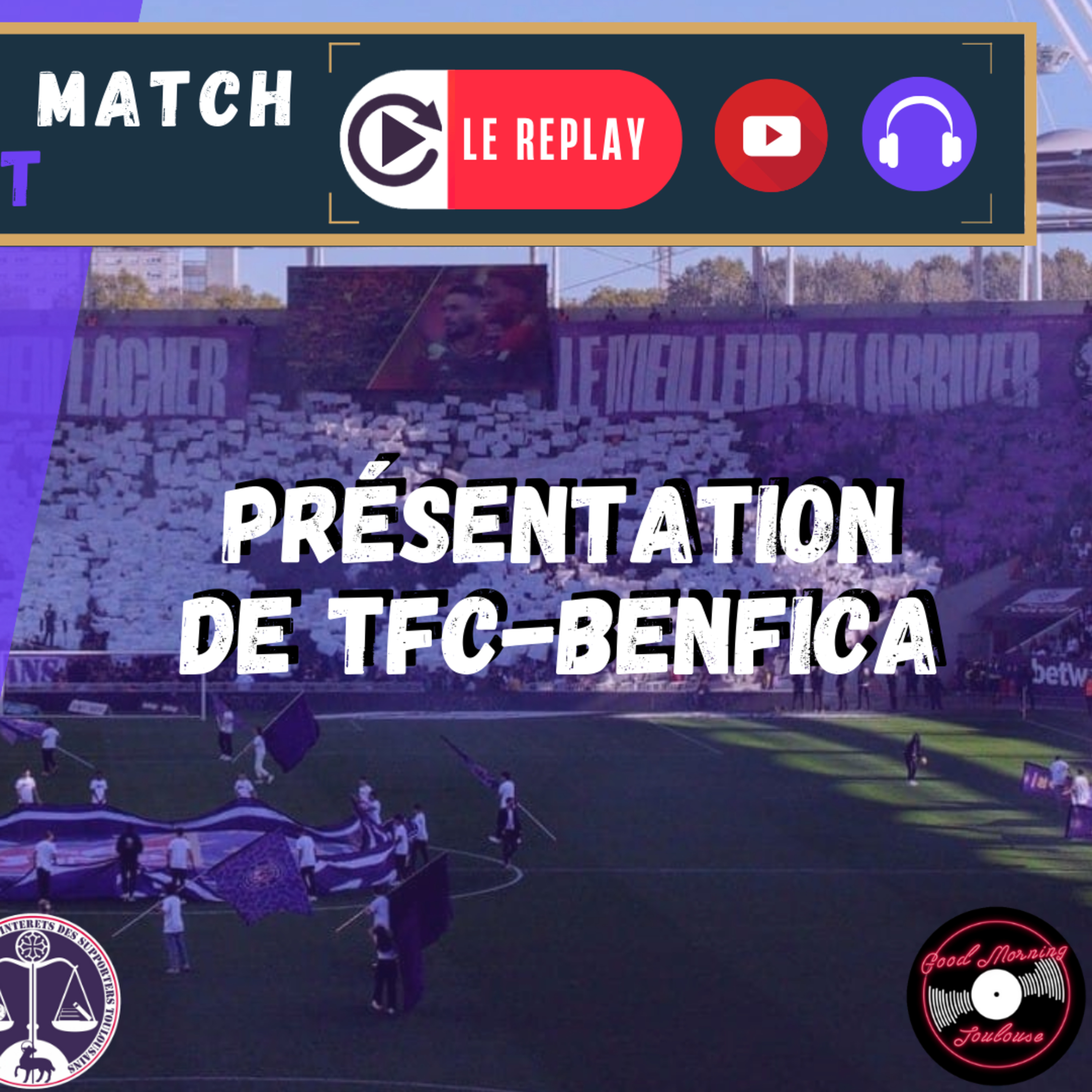 [Extrait] FDM Toulouse Foot Épisode 269 - Présentation de TFC-Benfica
