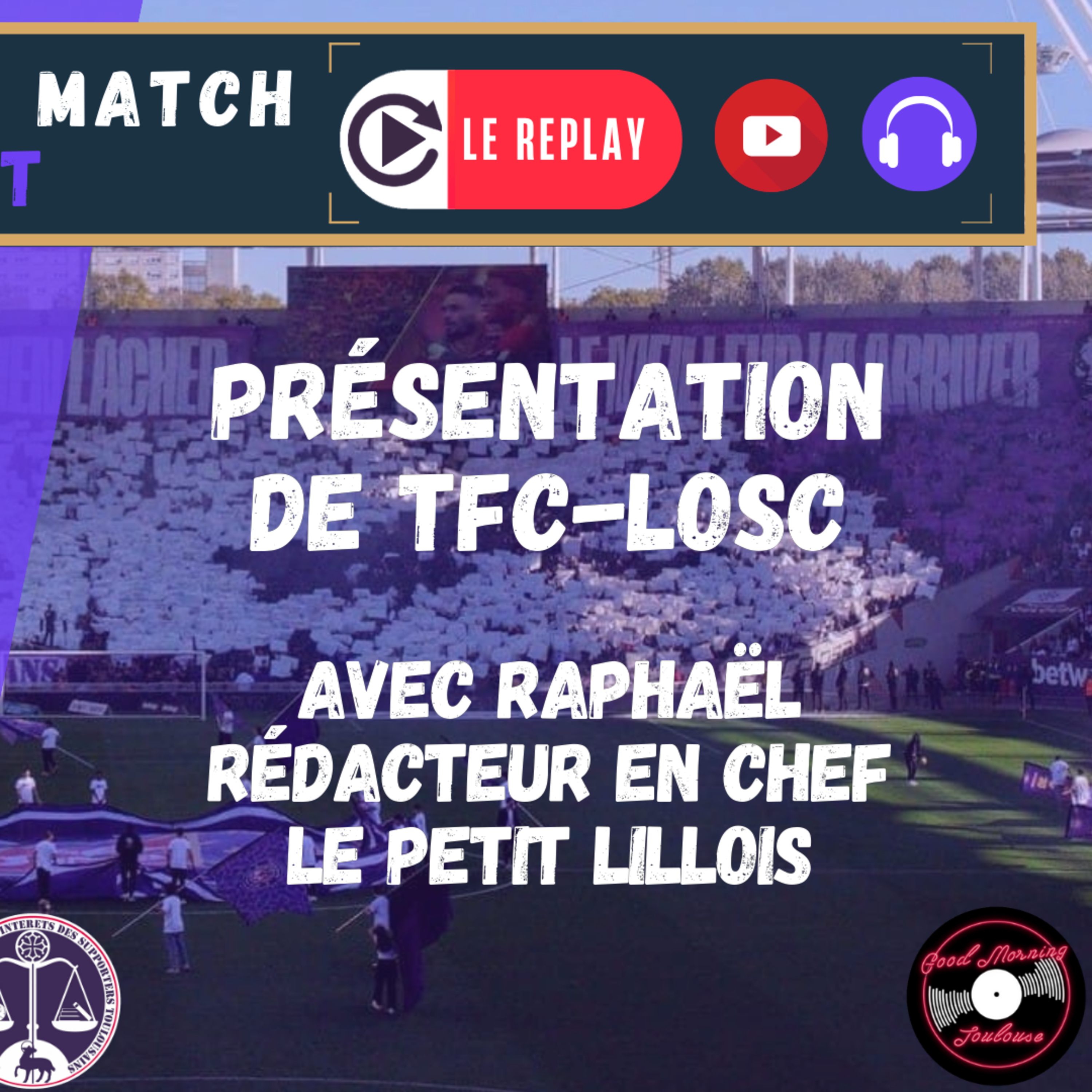 [Extrait] FDM Toulouse Foot Épisode 270 - Présentation de TFC-LOSC avec Raphaël du média Le Petit Lillois