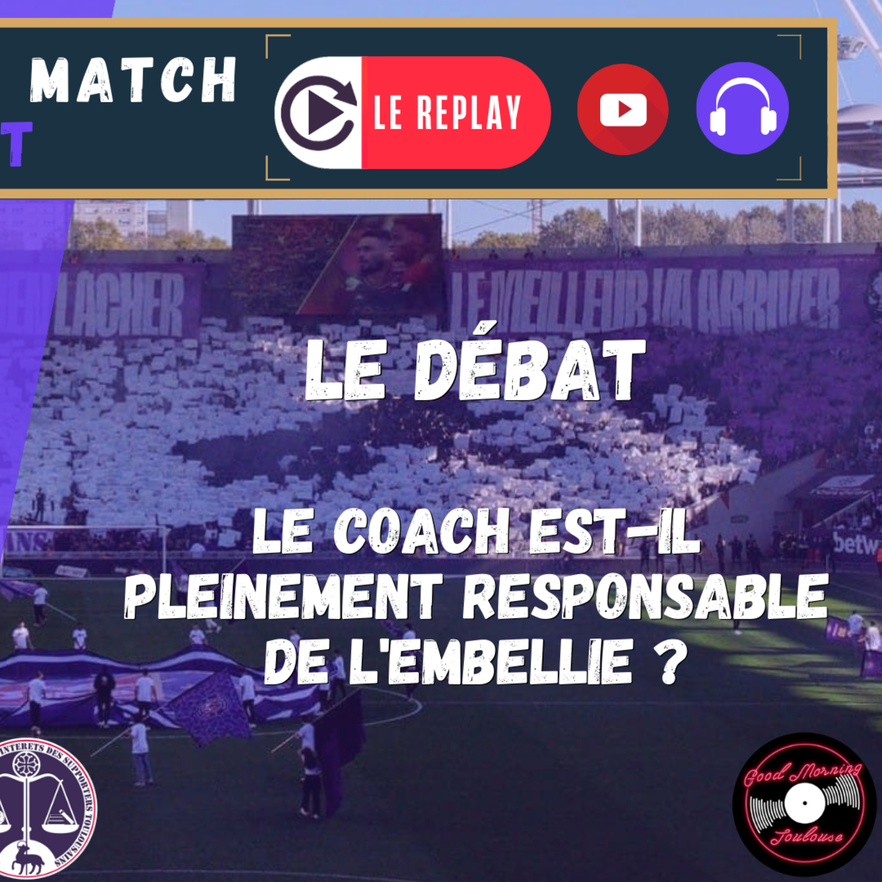 [Extrait] FDM Toulouse Foot Épisode 274 - Le débat : le coach est-il pleinement responsable de l'embellie ?