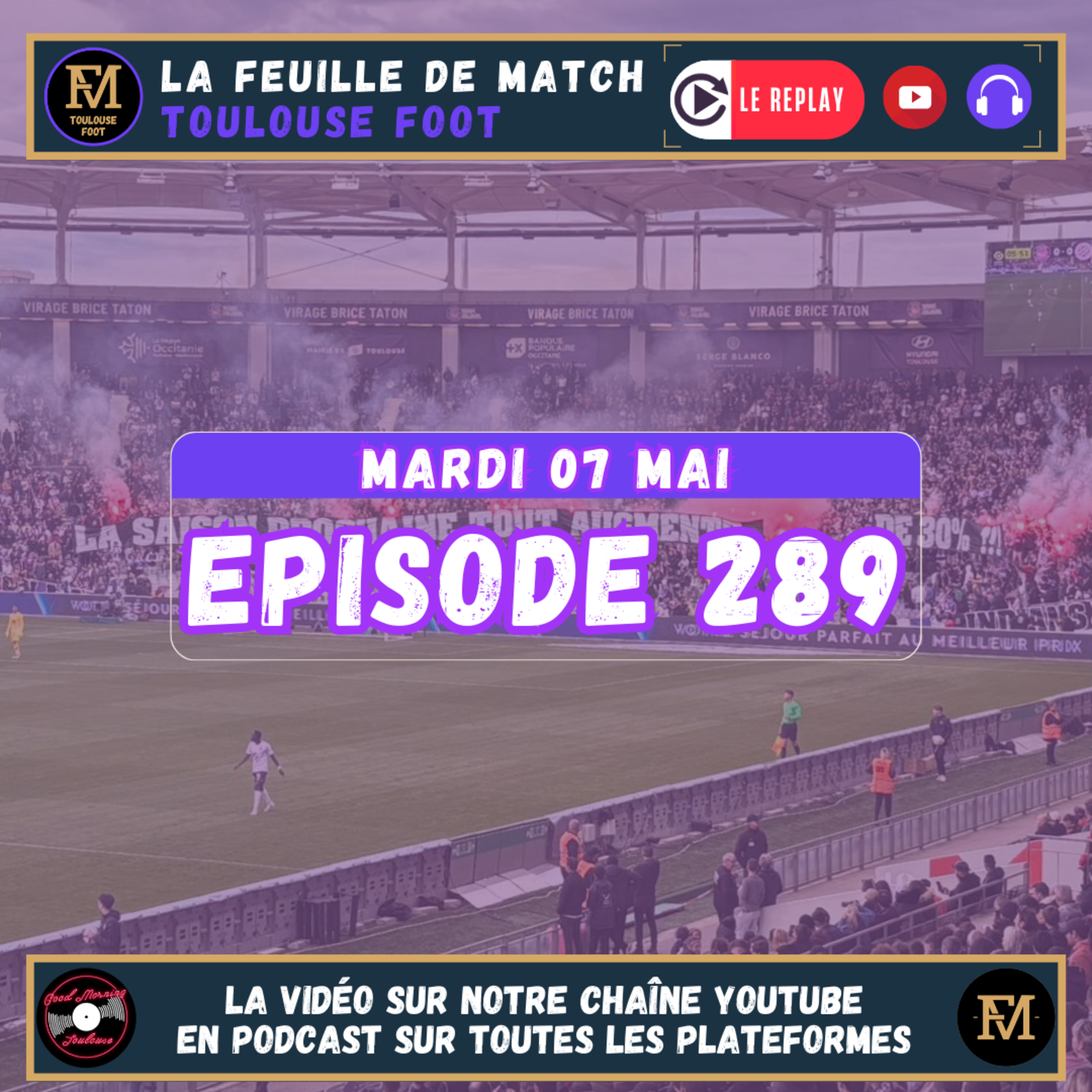 FDM Toulouse Foot Épisode 289 - Retour sur TFC-Montpellier - L'augmentation des abonnements avec Alex Roux, président des Indians Tolosa