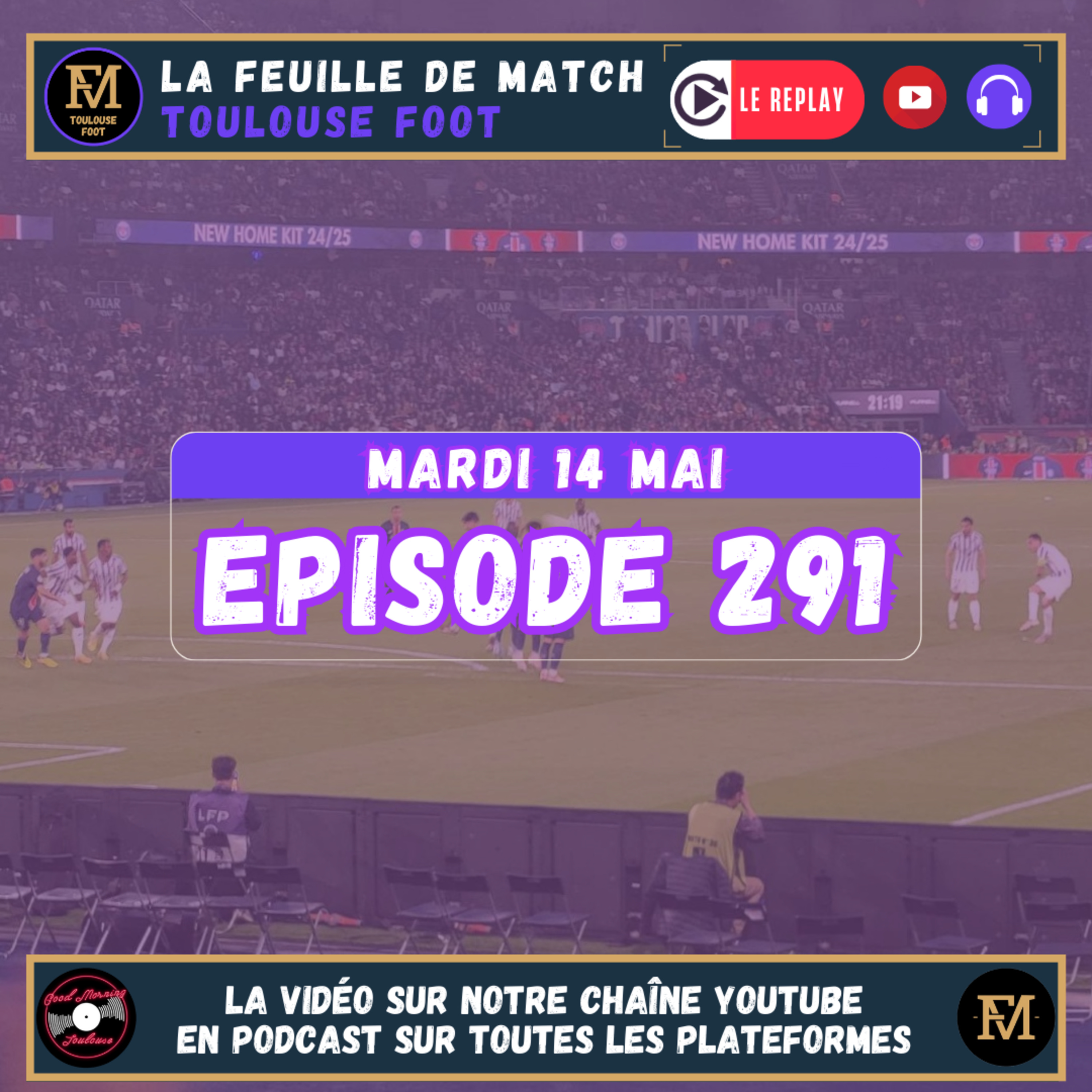 FDM Toulouse Foot Épisode 291 - Les actus du TFC - Retour sur PSG-TFC - Le Divan du Pr Data