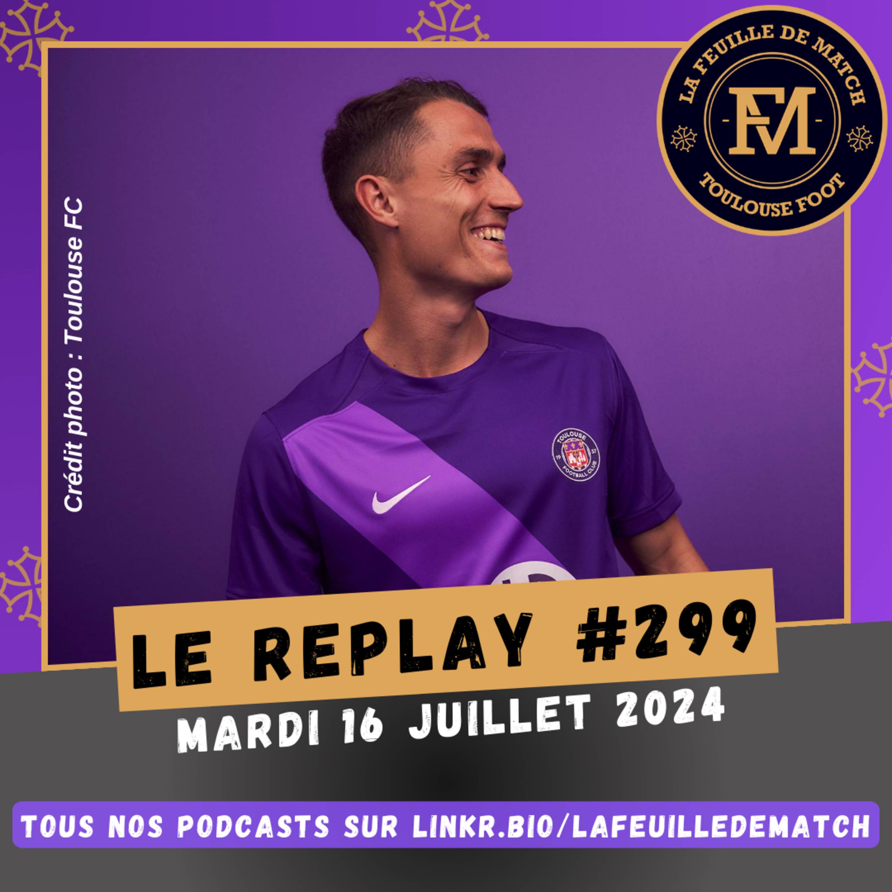 FDM Toulouse Foot Épisode 299 - Le récap des vacances - Le point mercato - Retour sur TFC-Rodez avec Pierre Pambrun