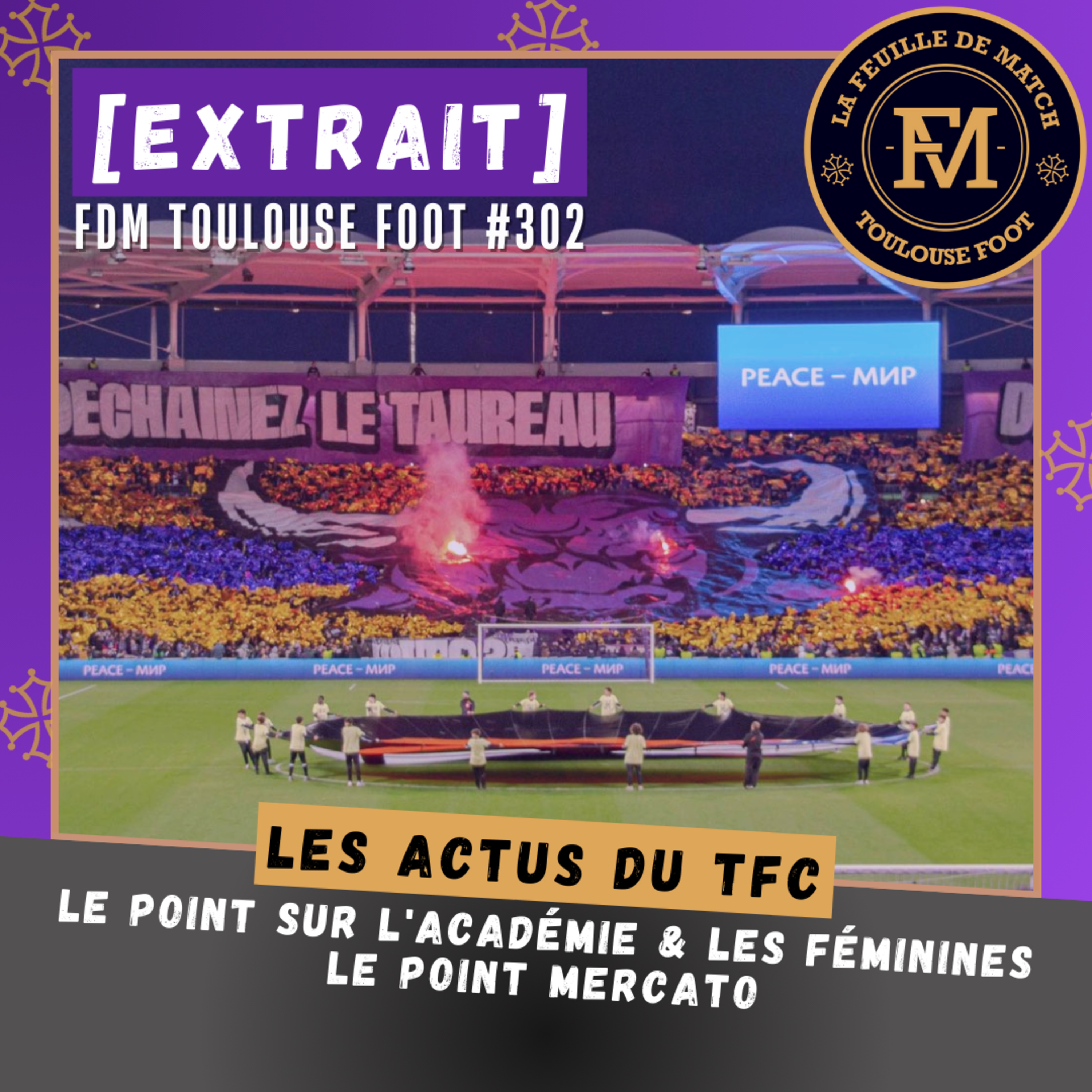 [Extrait] FDM Toulouse Foot Épisode 302 - Les actus du TFC et le point mercato