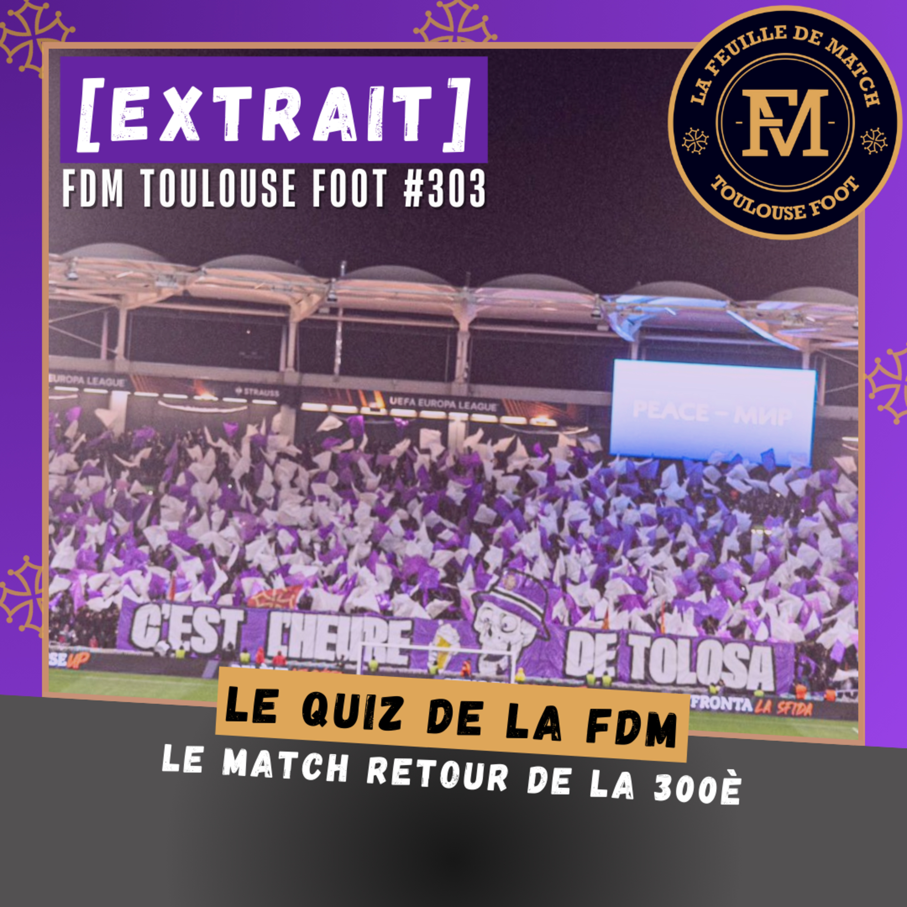 [Extrait] FDM Toulouse Foot Épisode 303 - Le quiz de la FDM