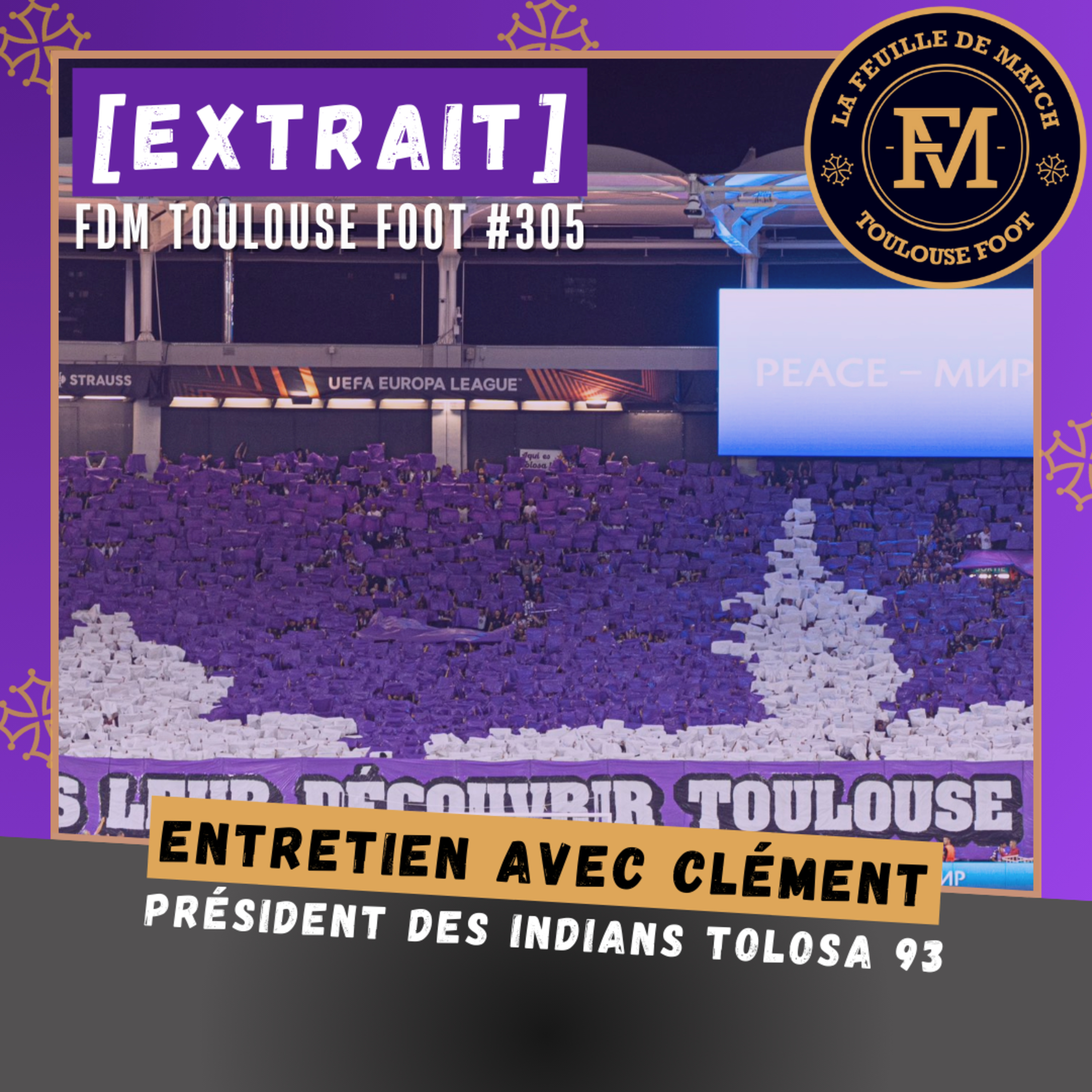 [Extrait] FDM Toulouse Foot Épisode 305 - Entretien avec Clément, président des Indians Tolosa 93