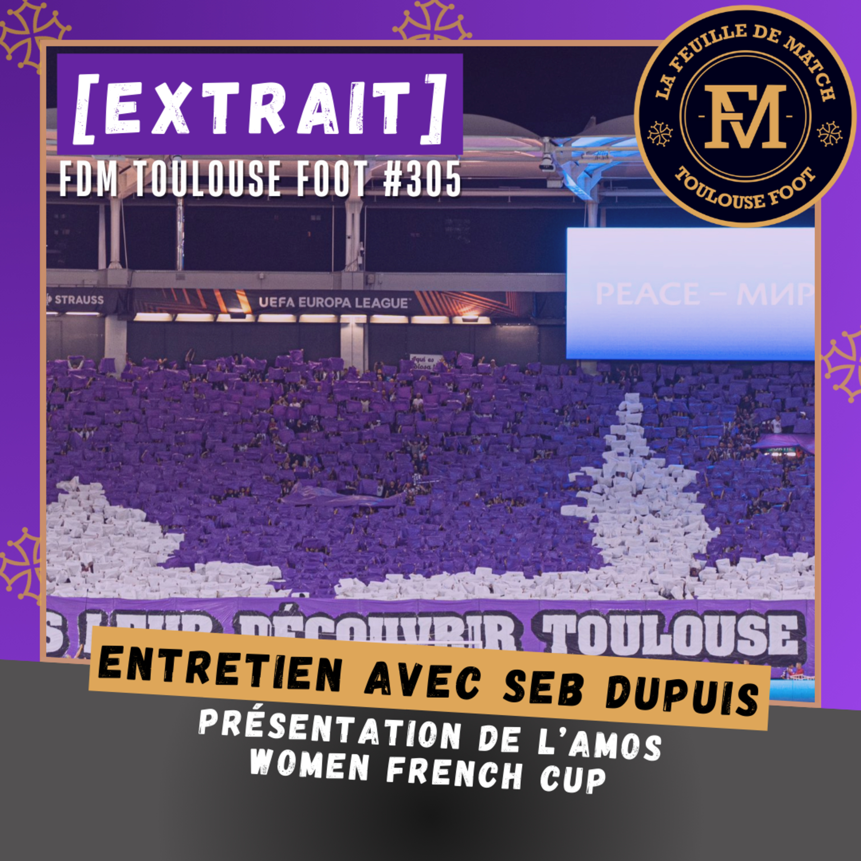 [Extrait] FDM Toulouse Foot Épisode 306 - Présentation de l'AMOS Women French Cup avec Sébastien Dupuis, journaliste