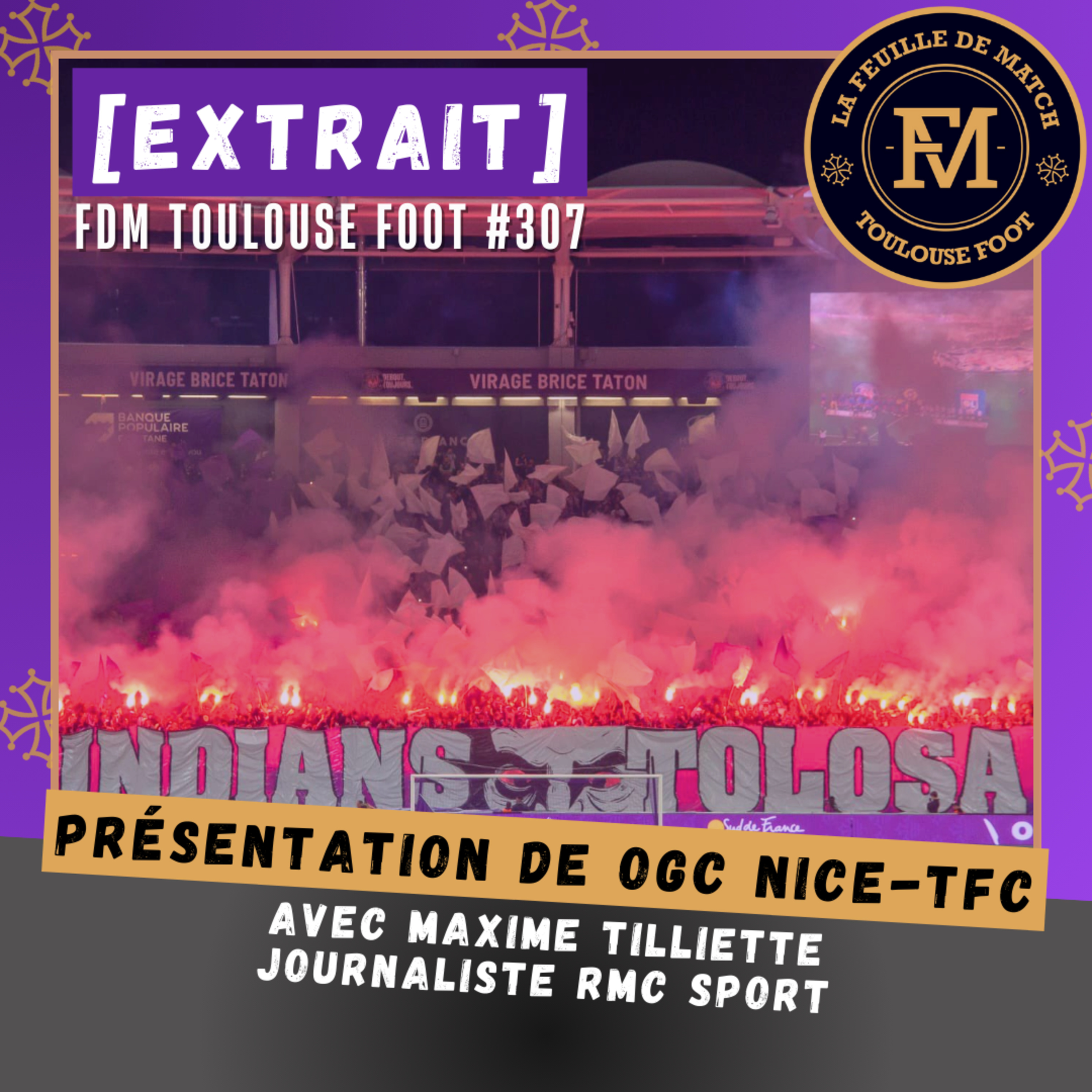 [Extrait] FDM Toulouse Foot Épisode 307 - Présentation de OGC Nice-TFC avec Maxime Tilliette de RMC Sport