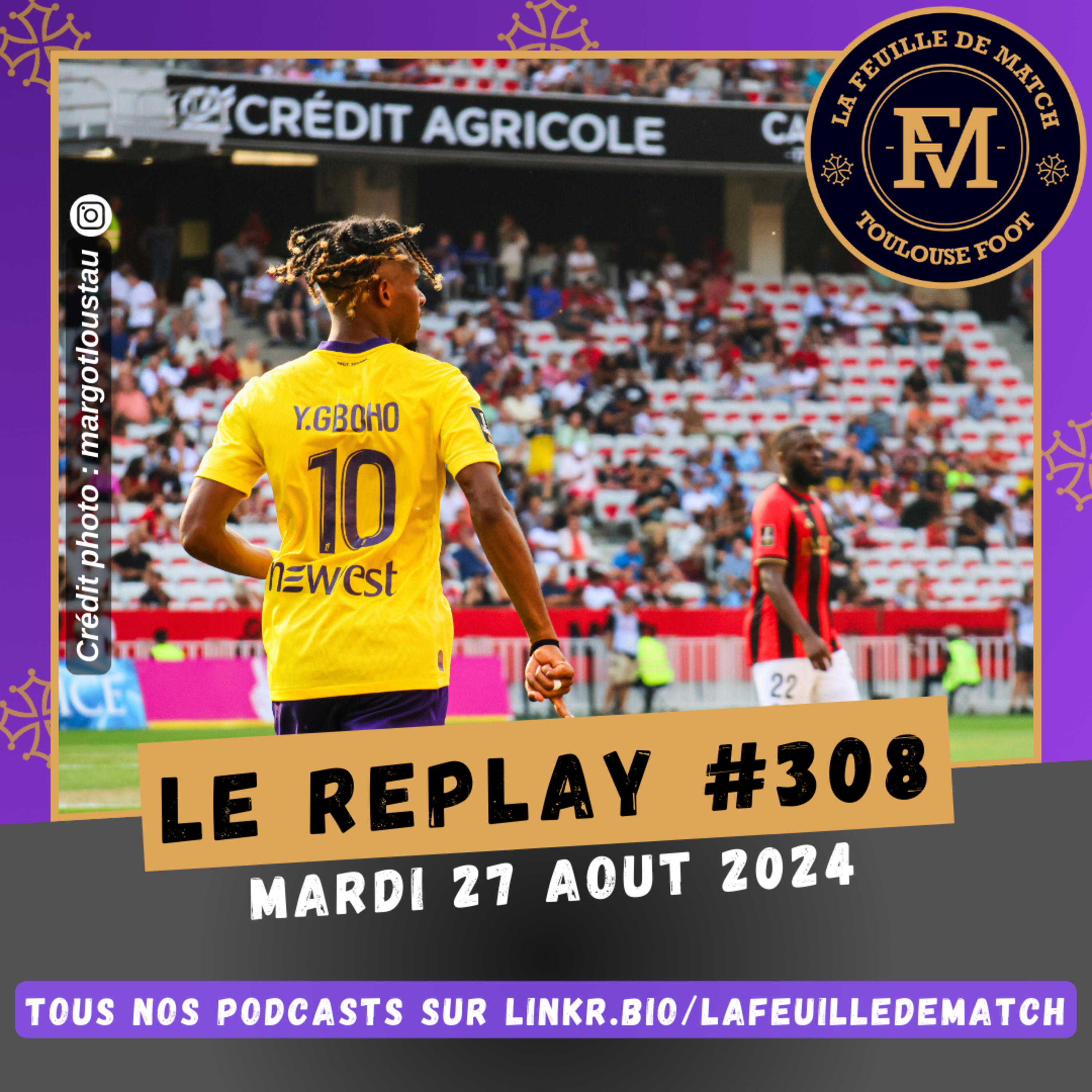 FDM Toulouse Foot Épisode 308 - Les actus du TFC - Le point mercato - Retour sur OGC Nice-TFC