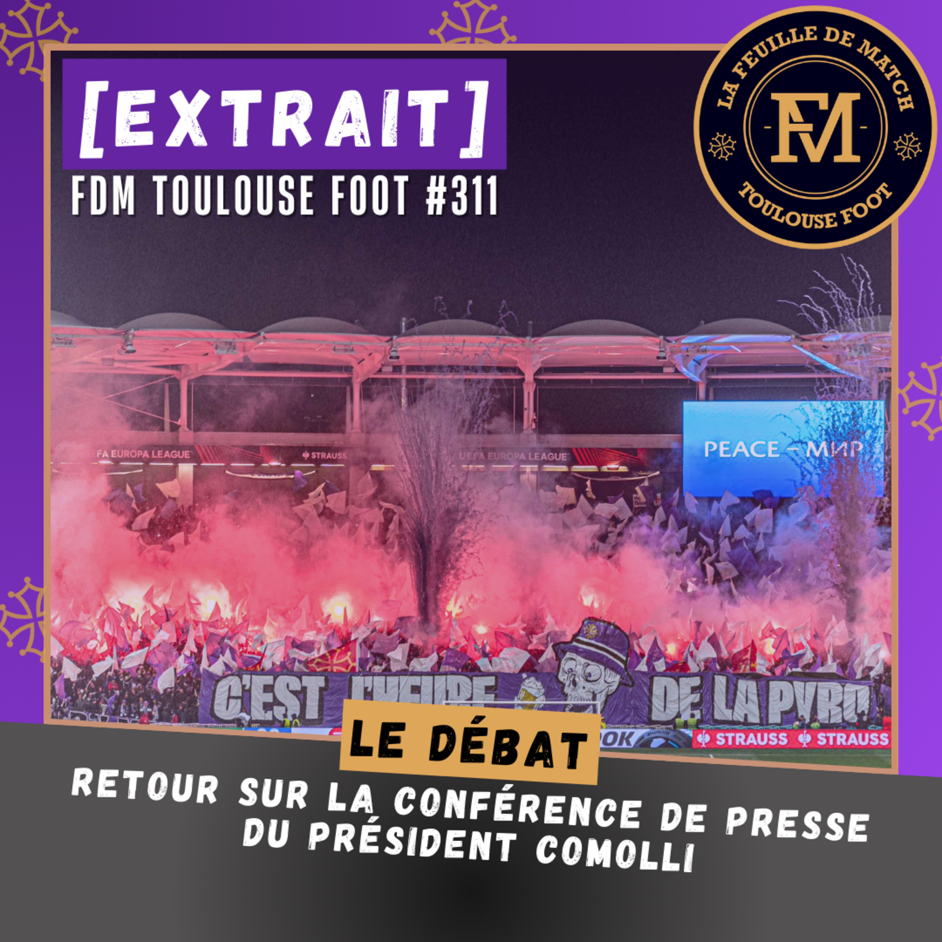 [Extrait] FDM Toulouse Foot Épisode 311 - Retour sur la conférence de presse du Président Comolli