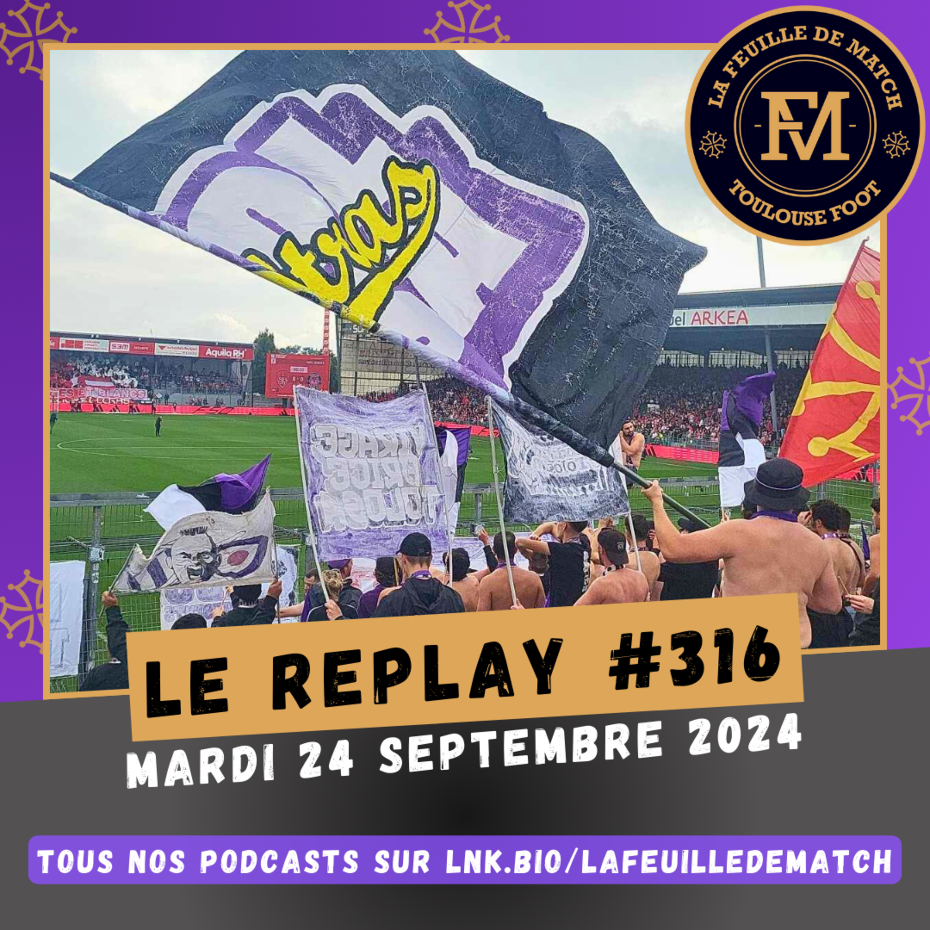 FDM Toulouse Foot Épisode 316 - Les actus du TFC - Retour sur Stade Brestois-TFC