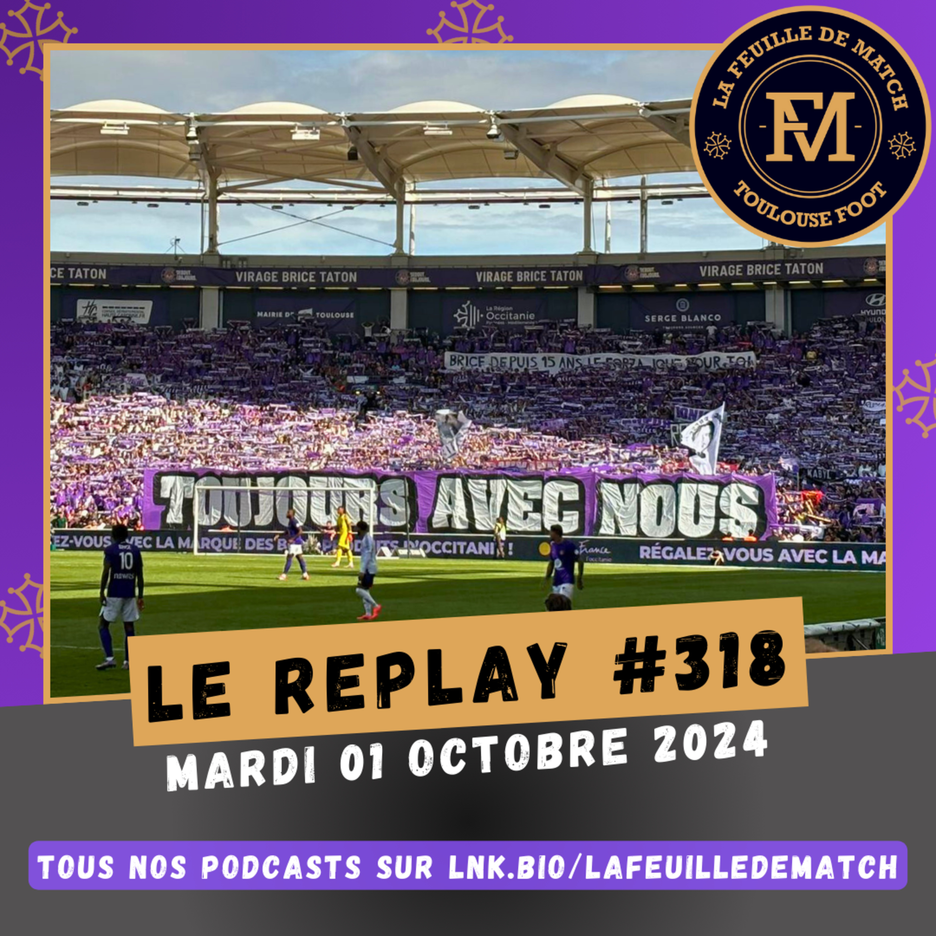 FDM Toulouse Foot Épisode 318 - Les actus du TFC - Retour sur TFC-OL