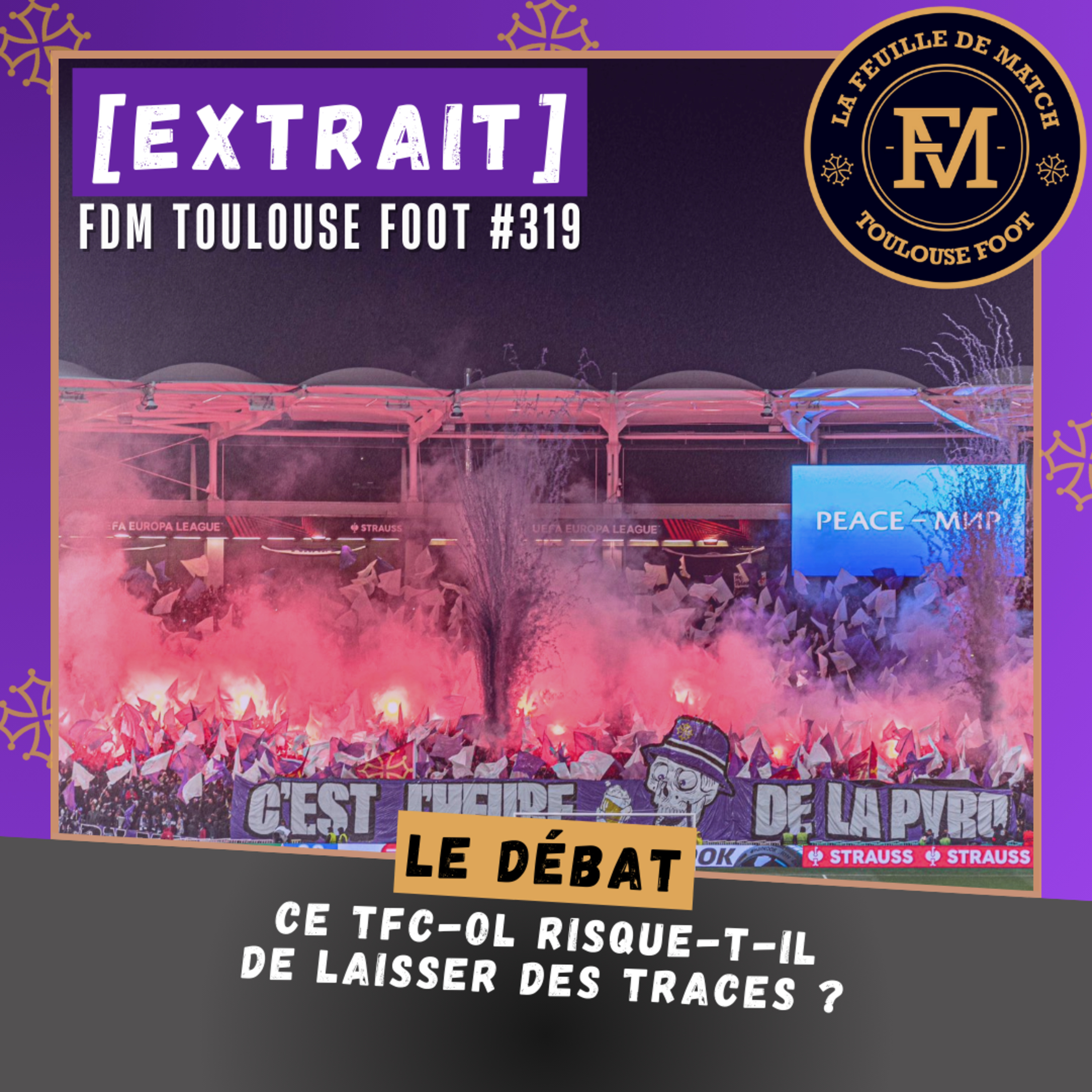 [Extrait] FDM Toulouse Foot Épisode 319 - Le débat : ce TFC-OL risque-t-il de laisser des traces ?