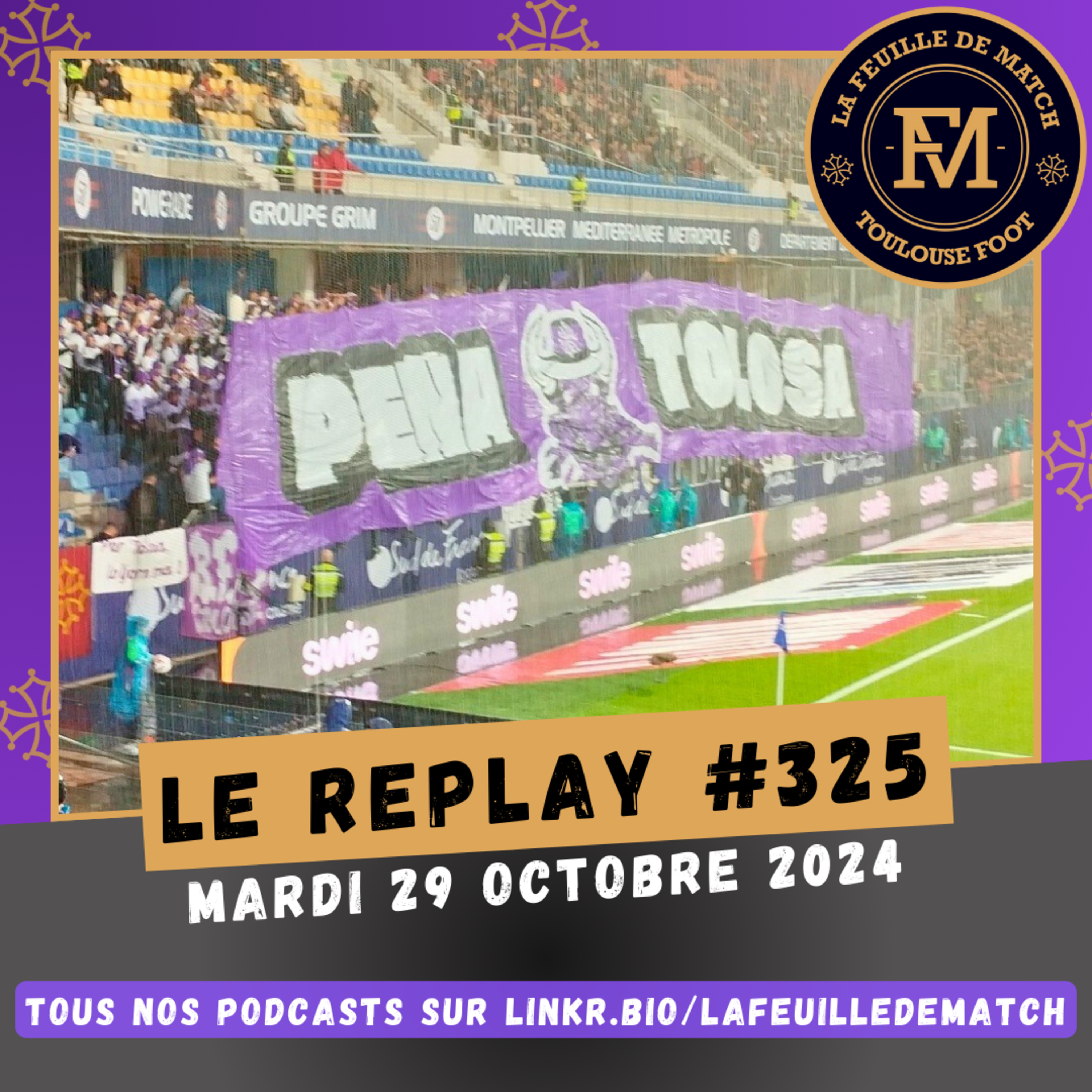 FDM Toulouse Foot Épisode 325 - Les actus du TFC - Retour sur Montpellier HSC-TFC