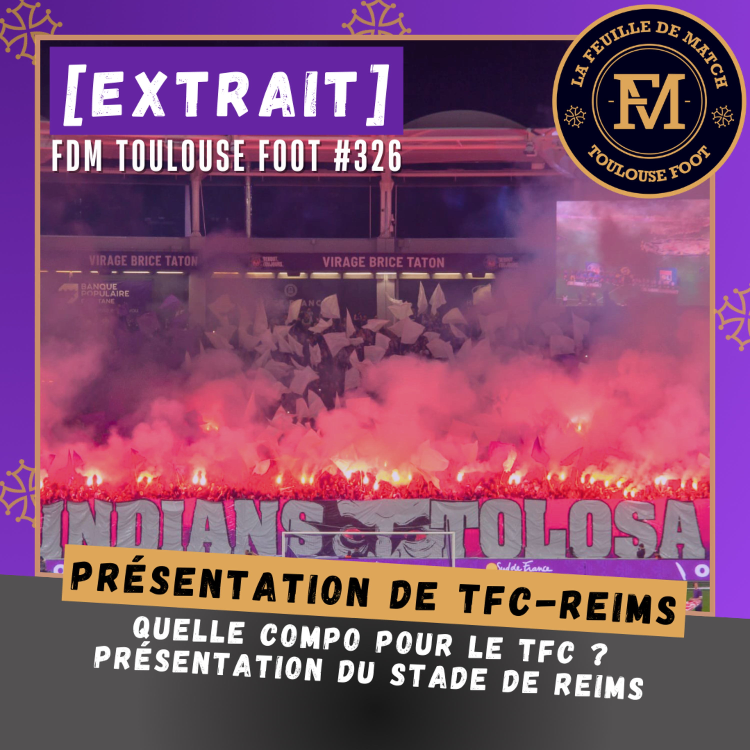 [Extrait] FDM Toulouse Foot Épisode 326 - Présentation de TFC-Stade de Reims