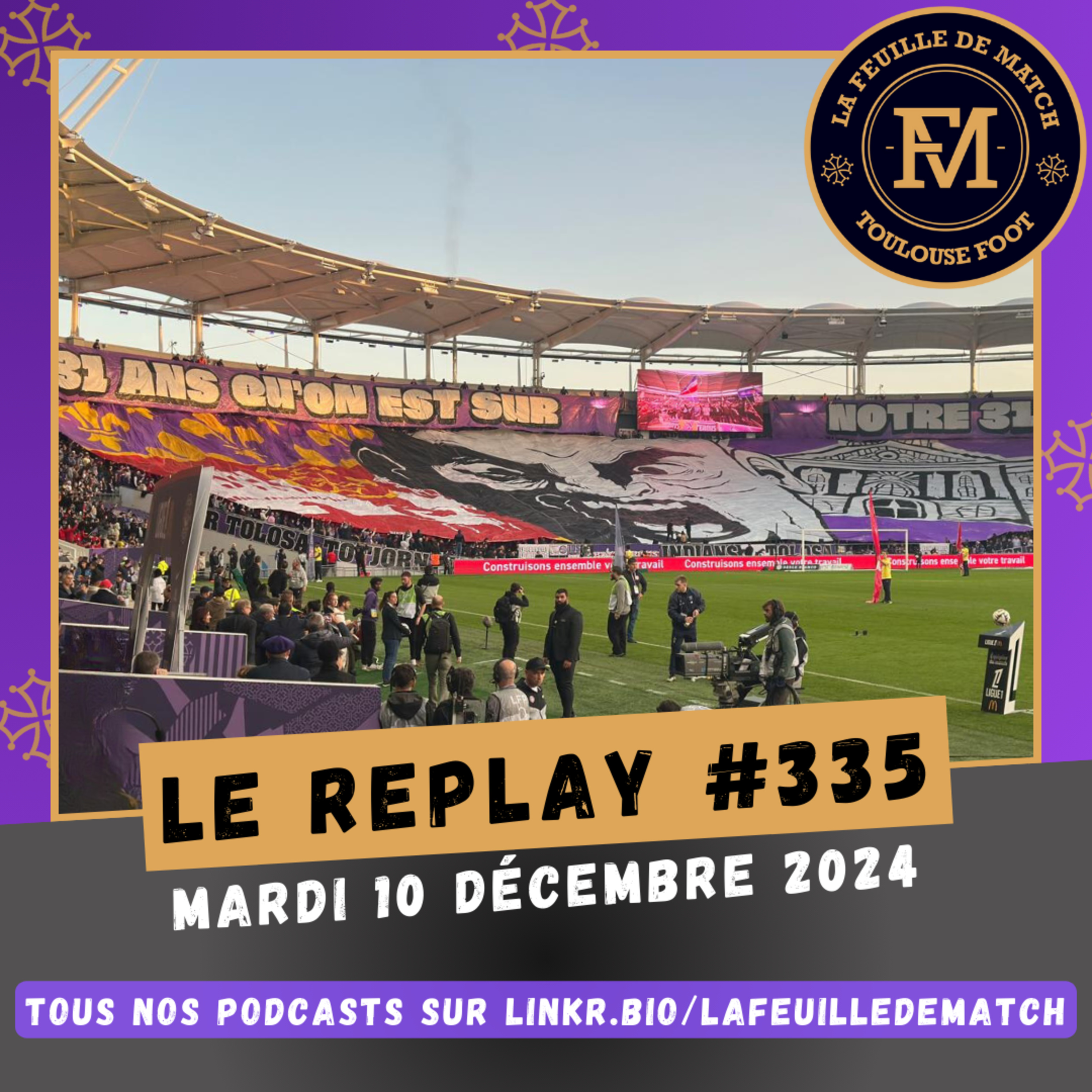 FDM Toulouse Foot Épisode 335 - Les actus du TFC (retour TFC-LOSC fém. avec le coach A.Gérard) - Retour sur AS Monaco-TFC
