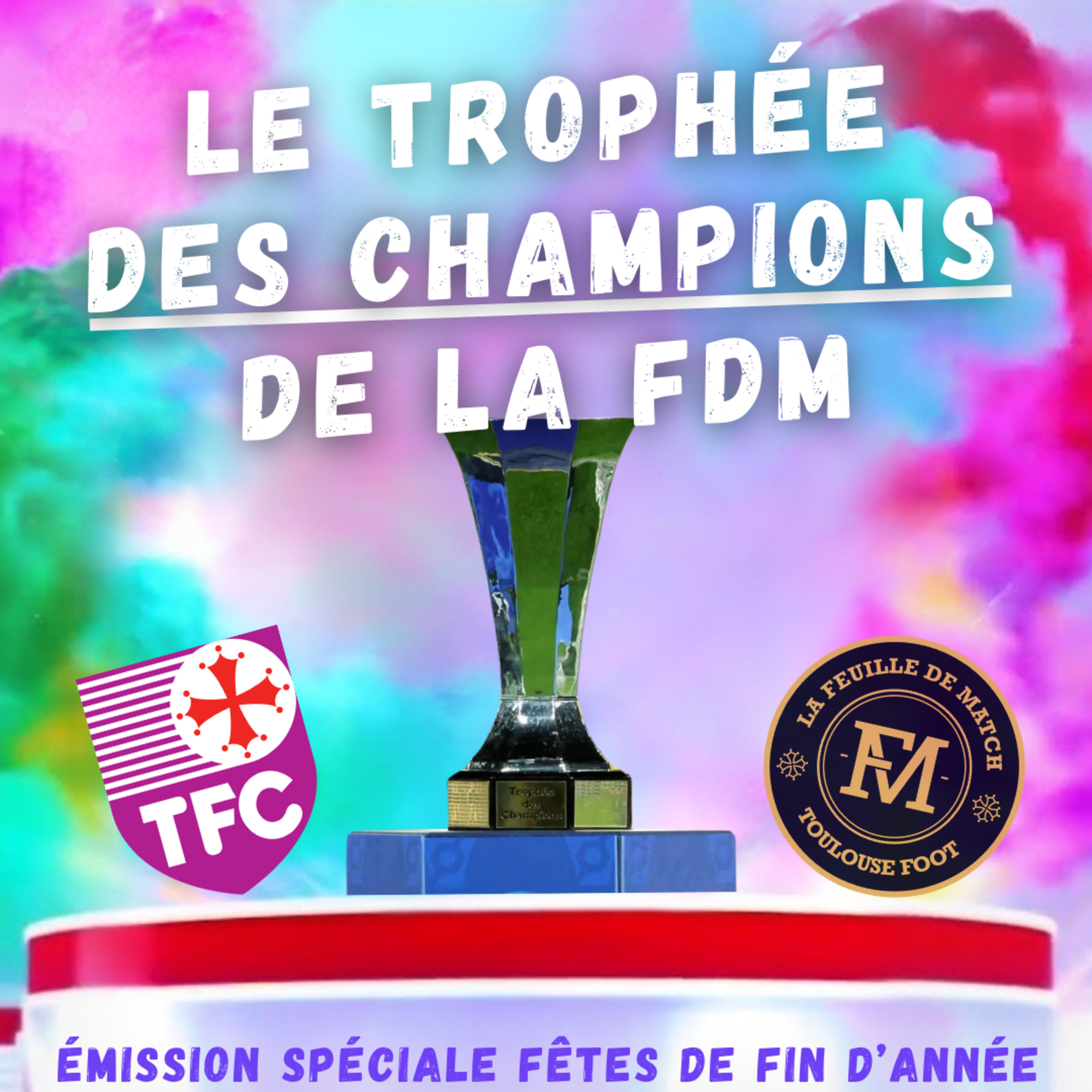 🏆 Le Trophée des Champions de la FDM Toulouse Foot : émission spéciale quiz sur le TFC
