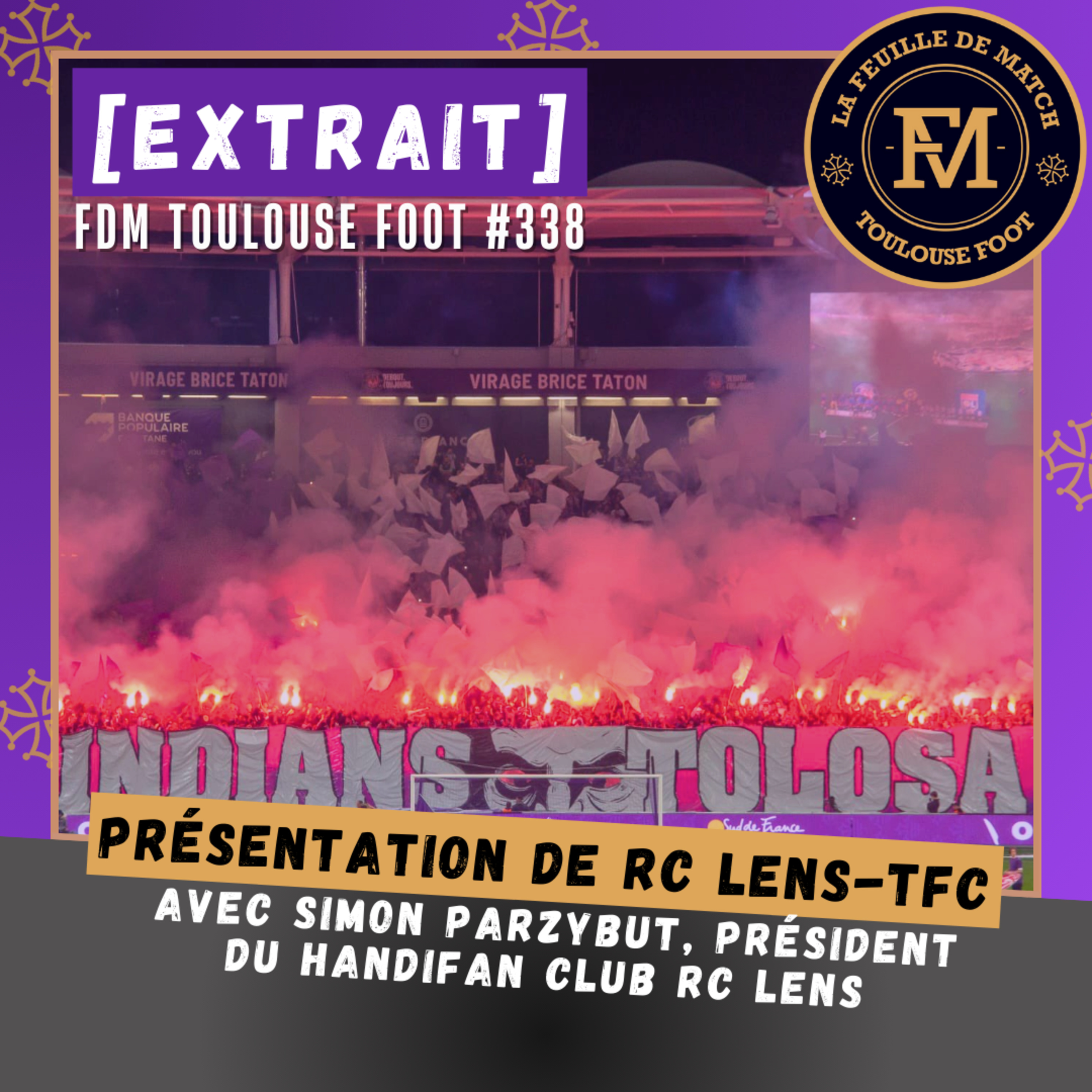 [Extrait] FDM Toulouse Foot Épisode 338 - Présentation de RC Lens-TFC avec Simon Parzybut, président du Handifan Club RC Lens