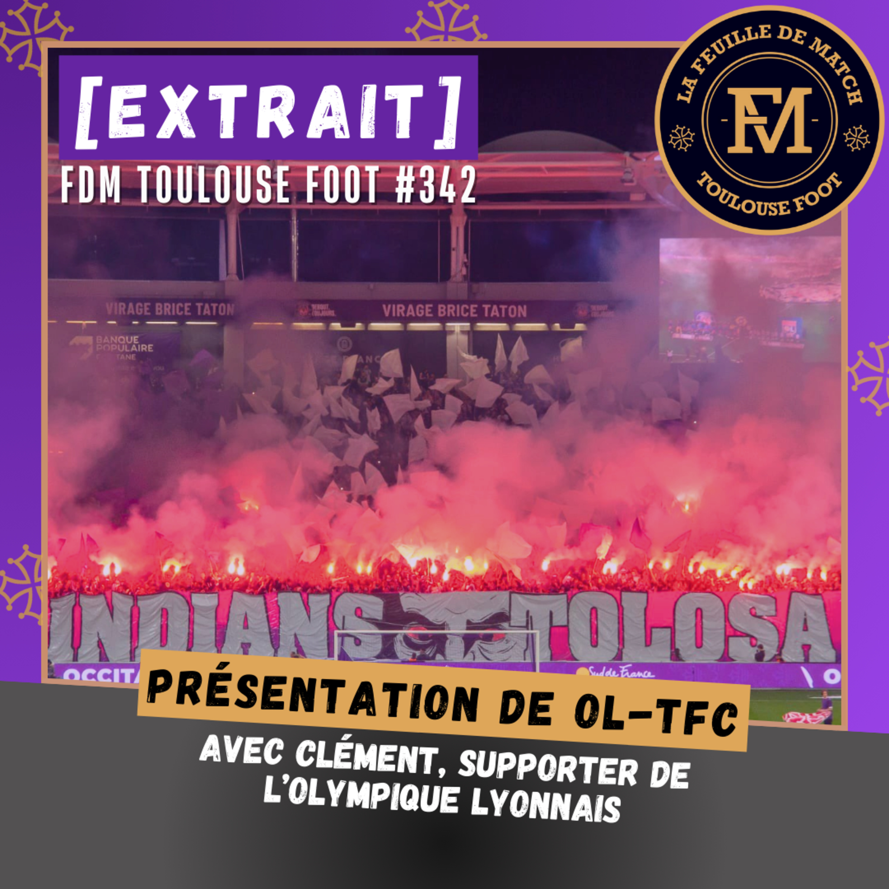 [Extrait] FDM Toulouse Foot Épisode 342 - Présentation de OL-TFC avec Clément, supporter lyonnais
