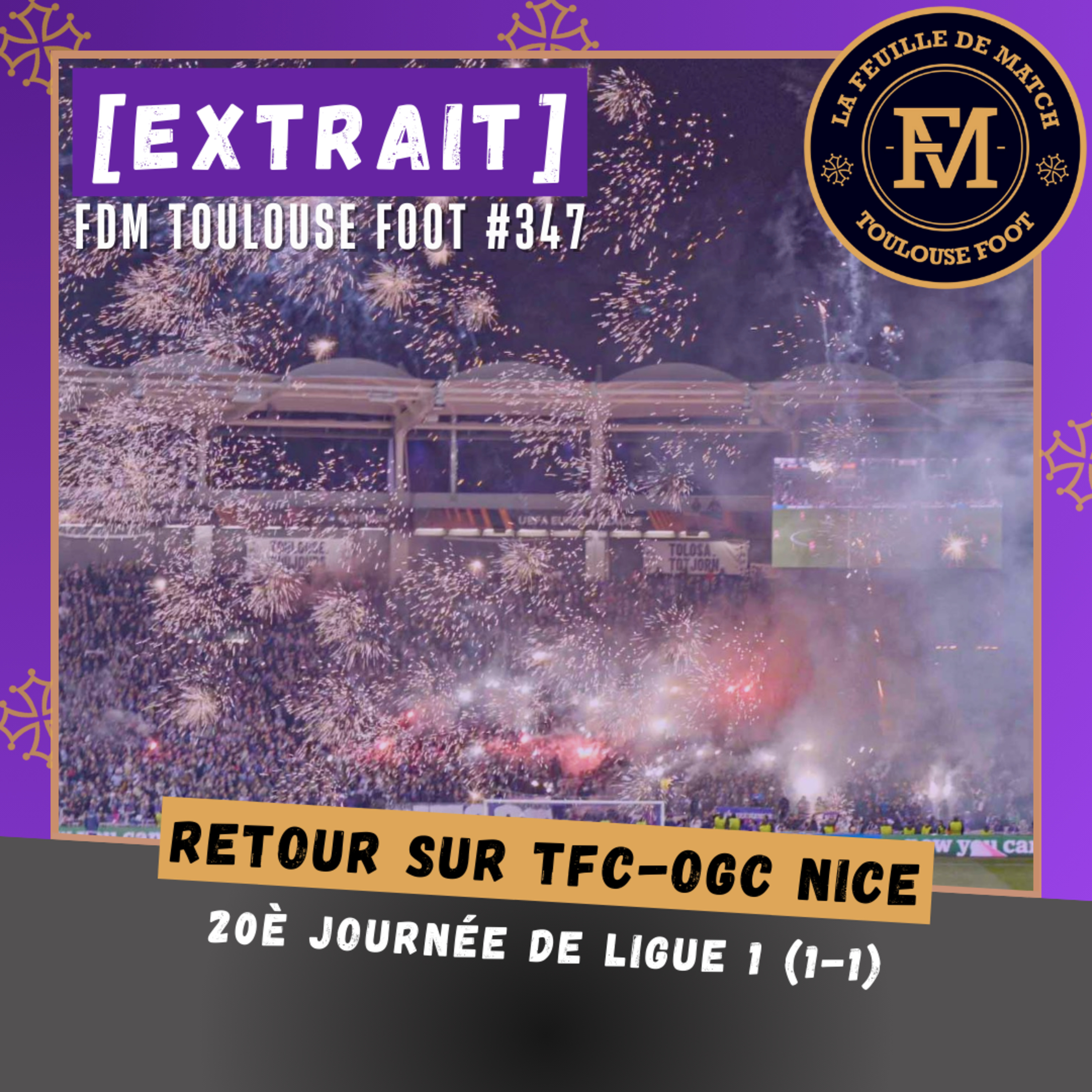 [Extrait] FDM Toulouse Foot Épisode 347 - Retour sur TFC-OGC Nice