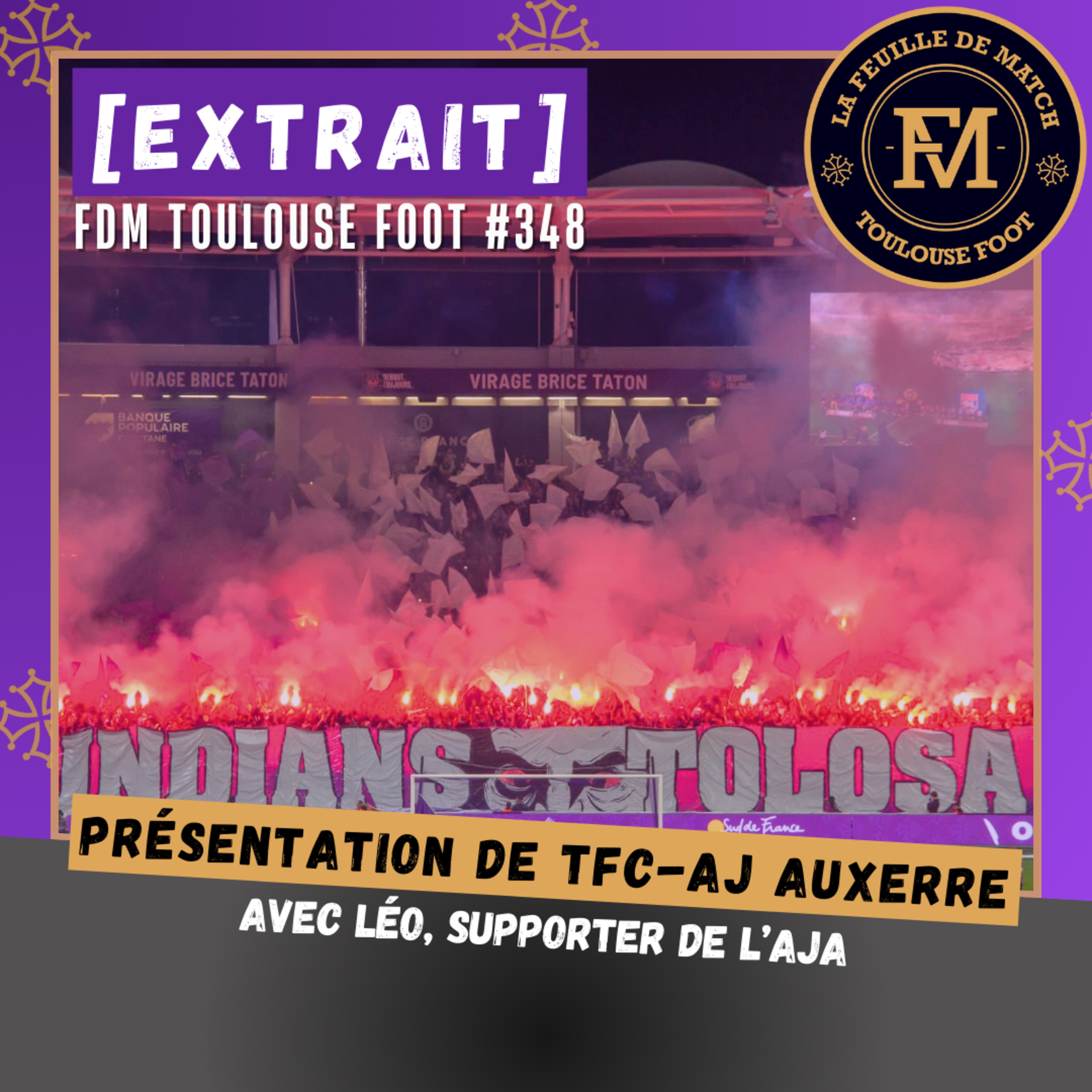 [Extrait] FDM Toulouse Foot Épisode 348 - Présentation de AJ Auxerre-TFC