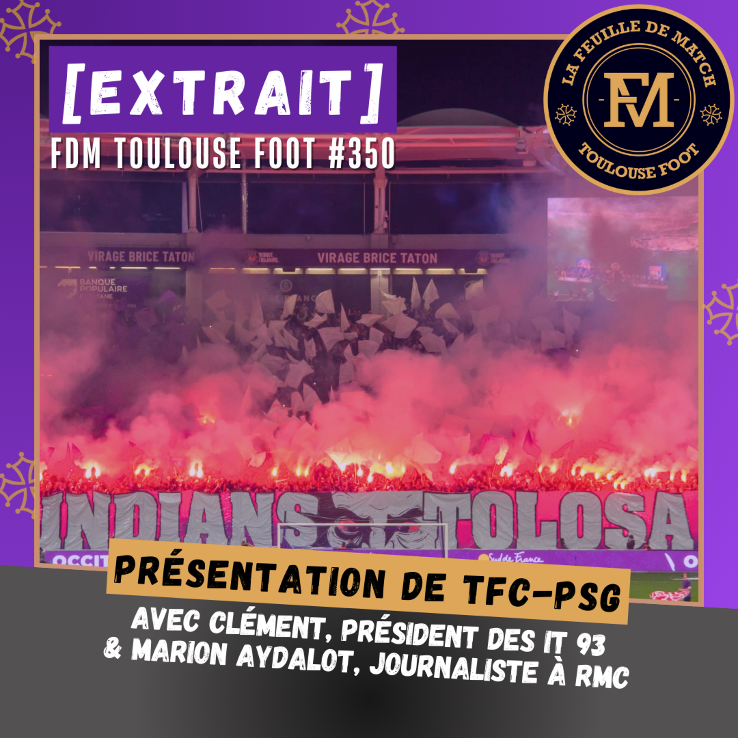 [Extrait] FDM Toulouse Foot Épisode 350 - Présentation de TFC-PSG avec Marion Aydalot, journaliste à RMC