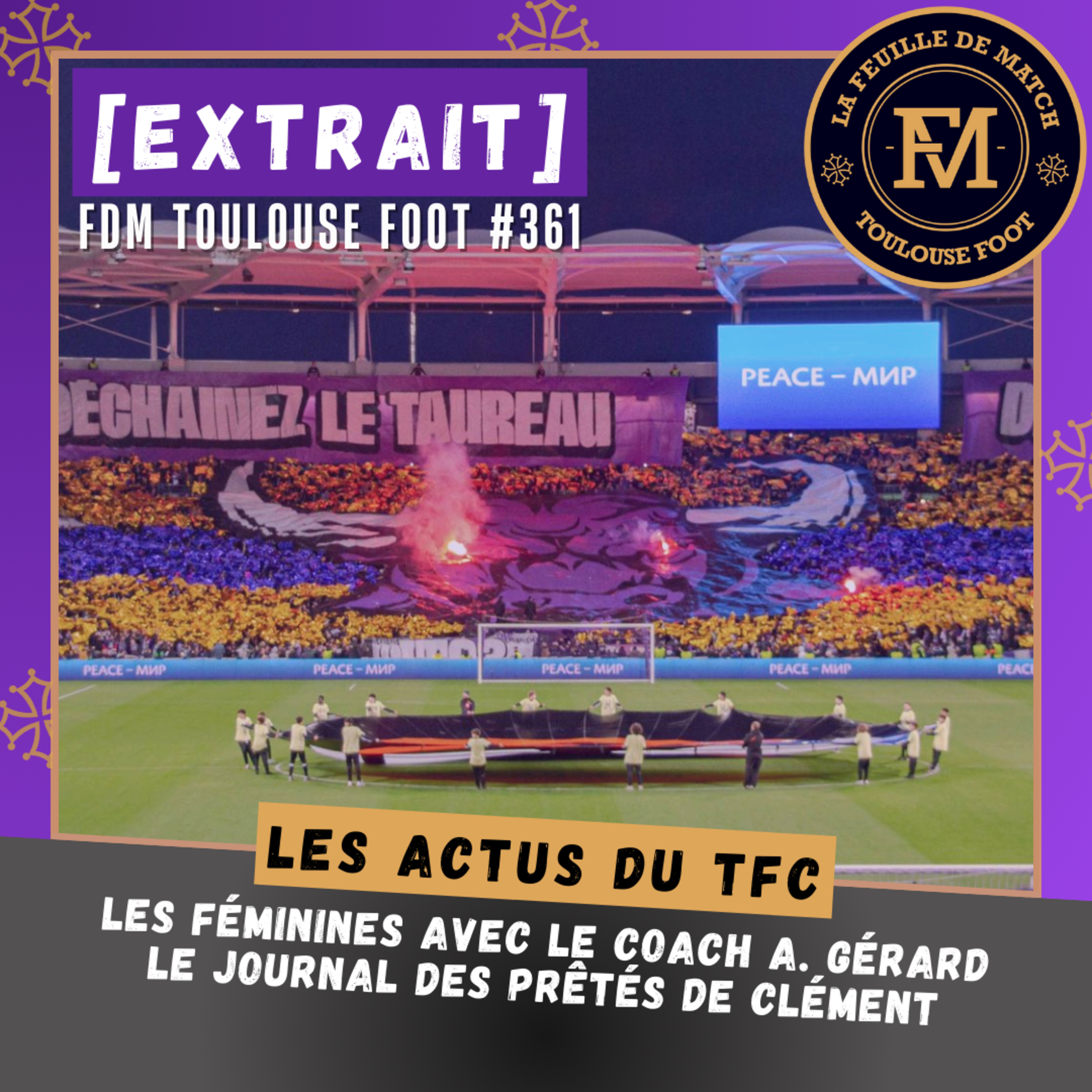 [Extrait] FDM Toulouse Foot Épisode 361 - Les actus du TFC - Retour sur TFC-RAF fém. avec le coach Antoine Gérard