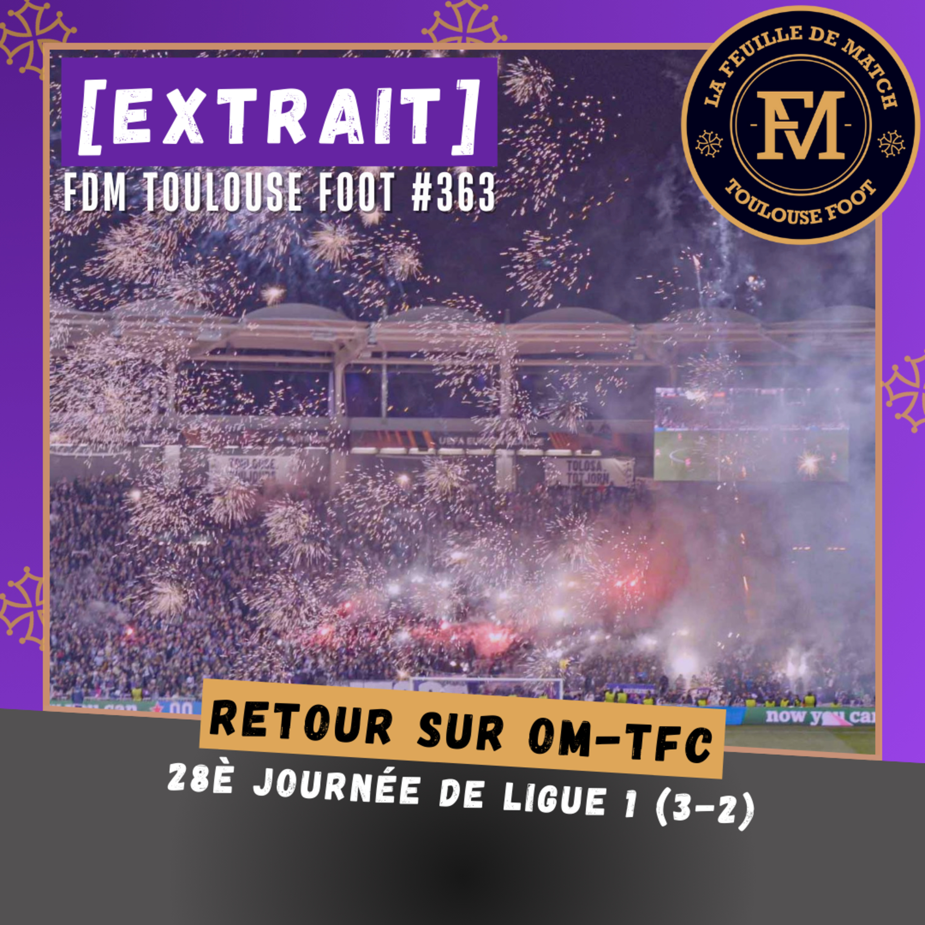 [Extrait] FDM Toulouse Foot Épisode 363 - Retour sur OM-TFC